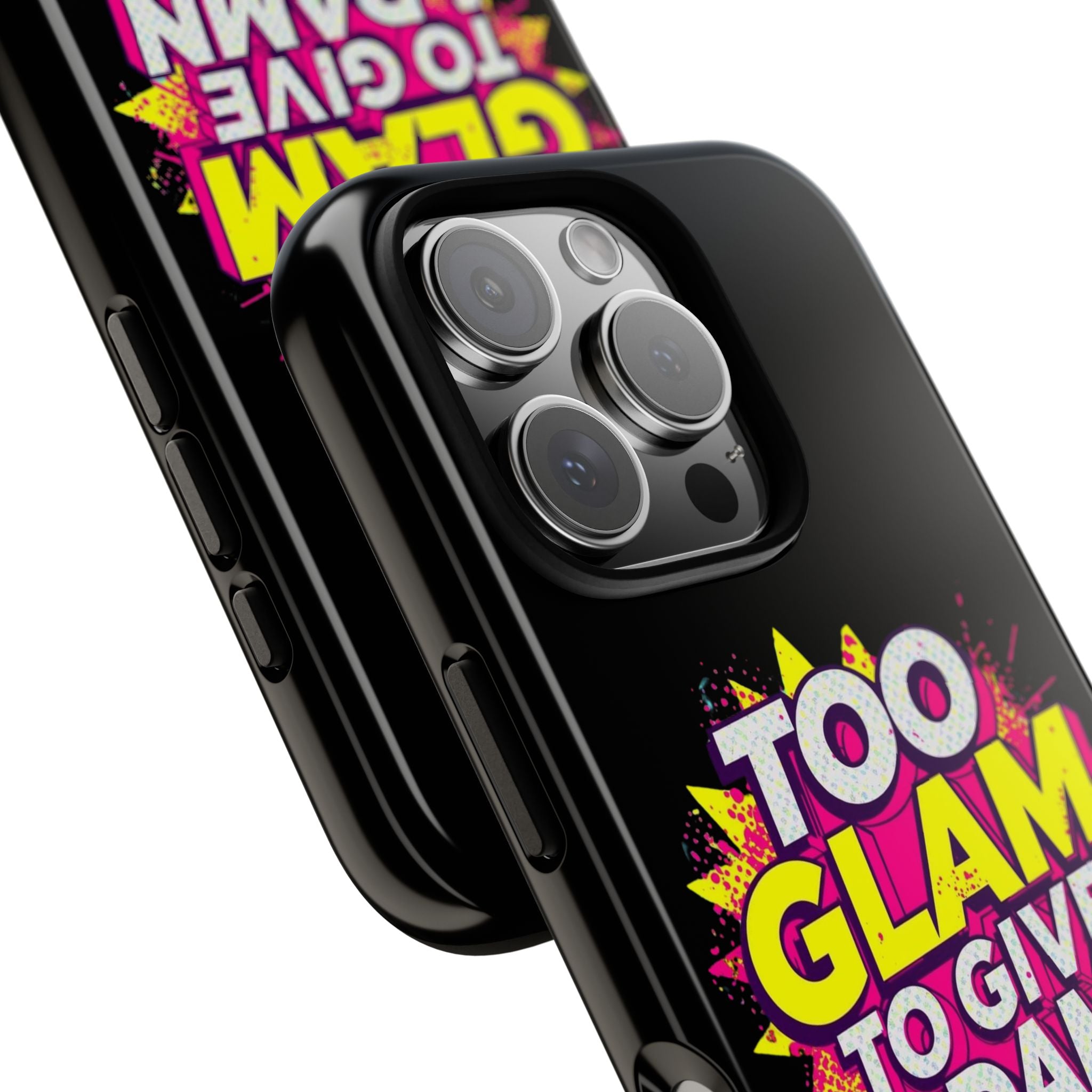 To Glam To Give a Damn, Tough Phone Case