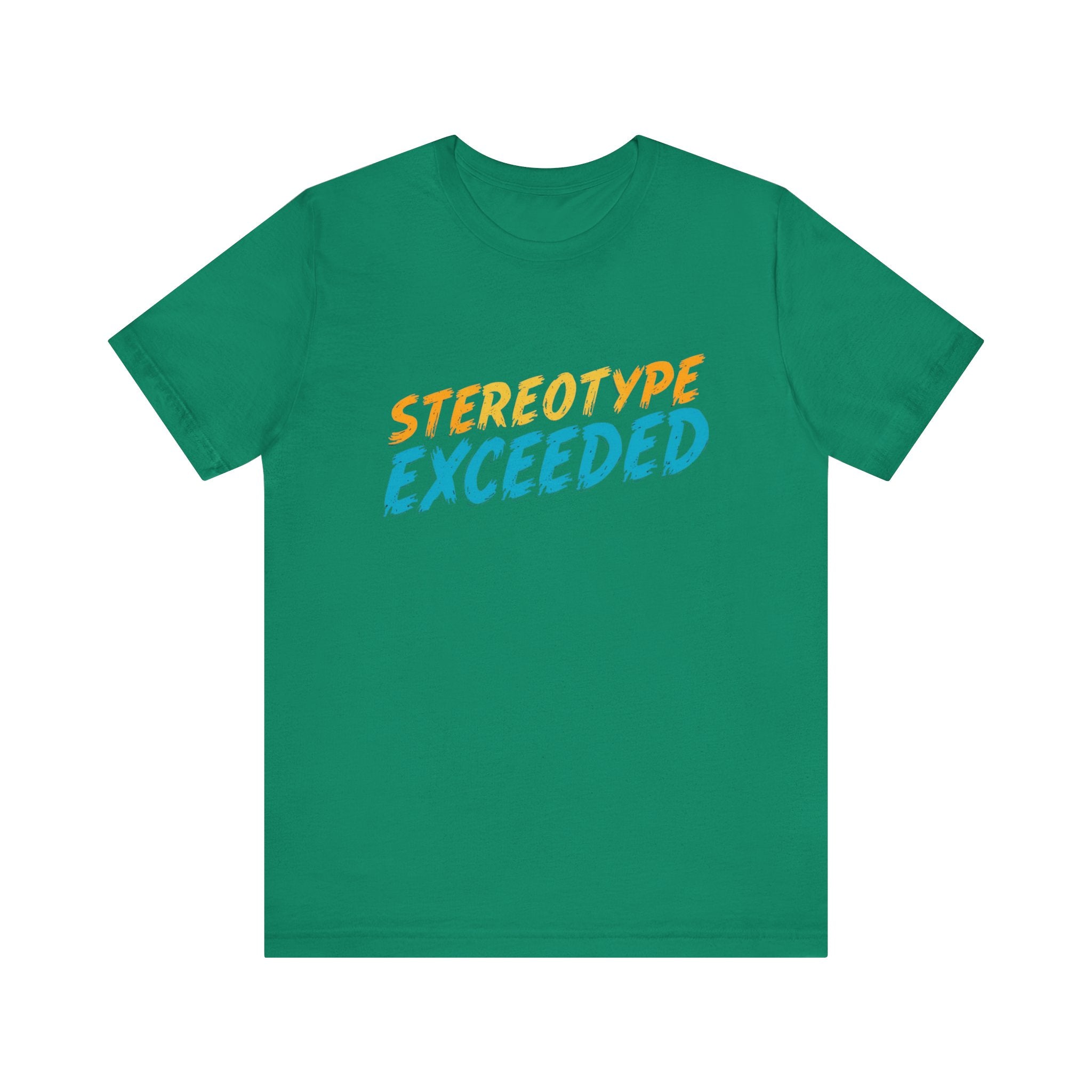 Stereotype Exceeded Unisex Jersey Tee