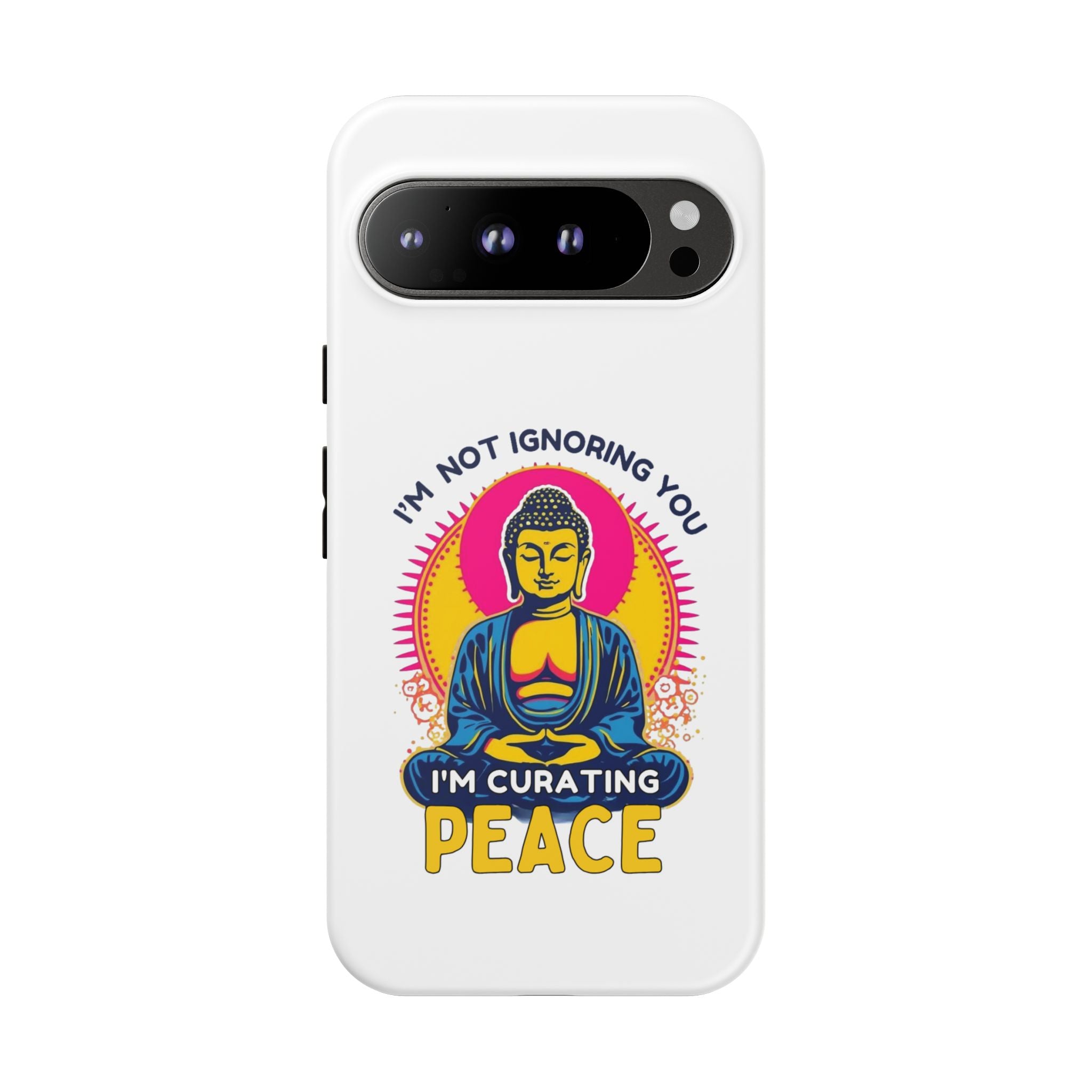 I'm not Ignoring You I'm Curating Peace, Tough Phone Case