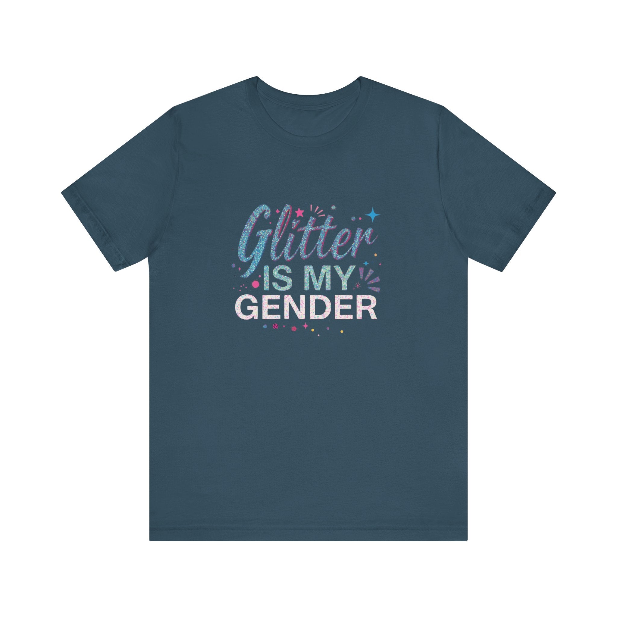 Glitter Is My Gender Unisex Tee - Pride, LGBTQ+ Support, Gifts for Her, Gender Expression, Festival Wear