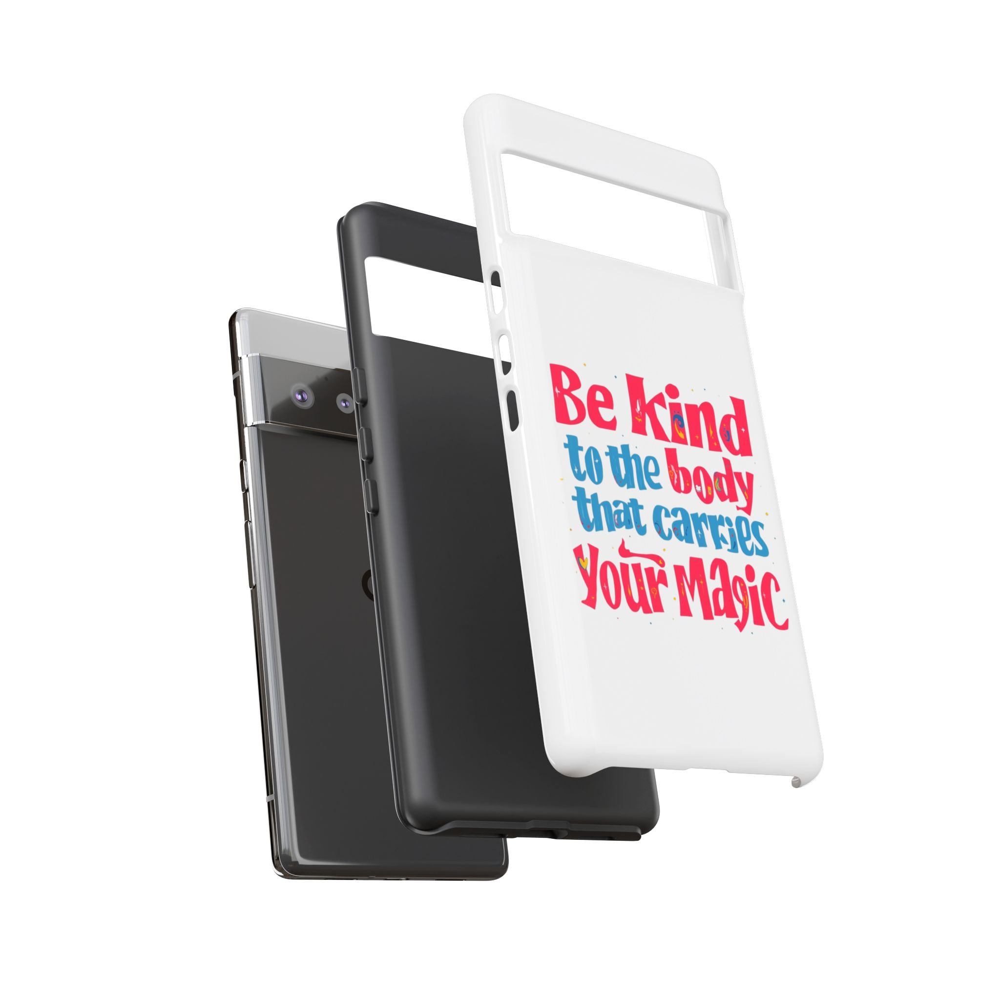 Be Kind to the Body that Carries Your Magic - Tough Case - Phone Case