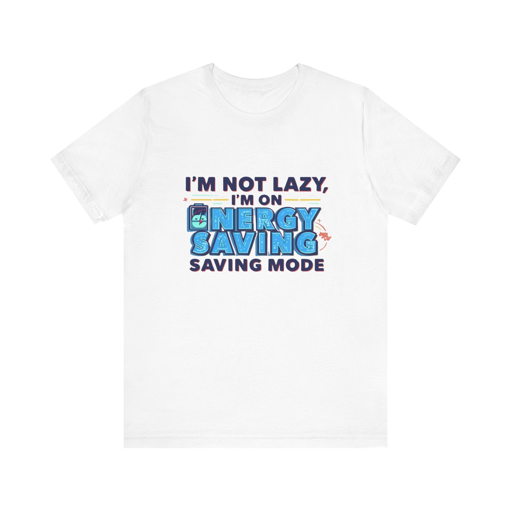 Energy Saving Mode Tee - Unisex Jersey Short Sleeve Shirt, Eco-Friendly Gift, Casual Wear, Funny T-Shirt, Green Living Apparel