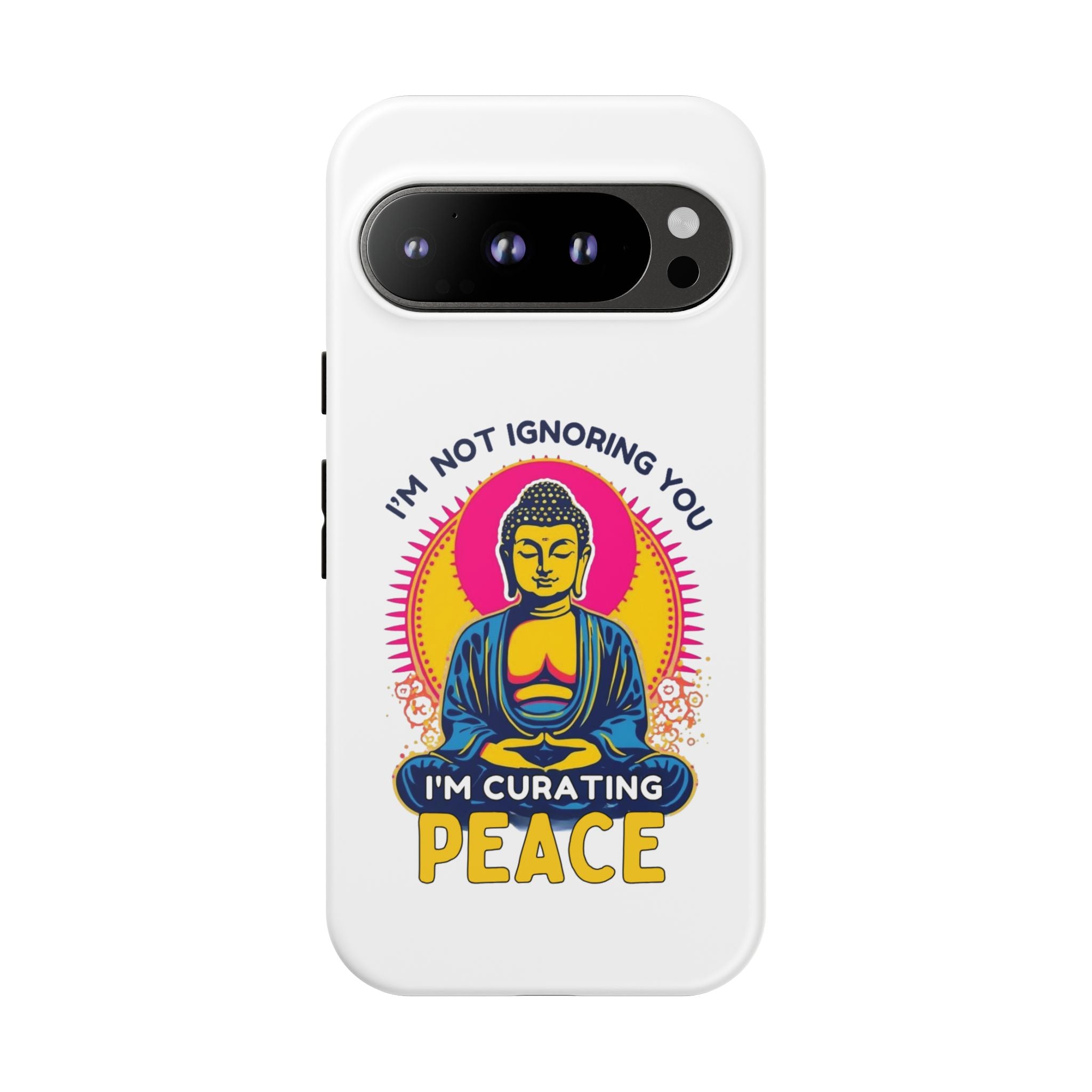 I'm not Ignoring You I'm Curating Peace, Tough Phone Case