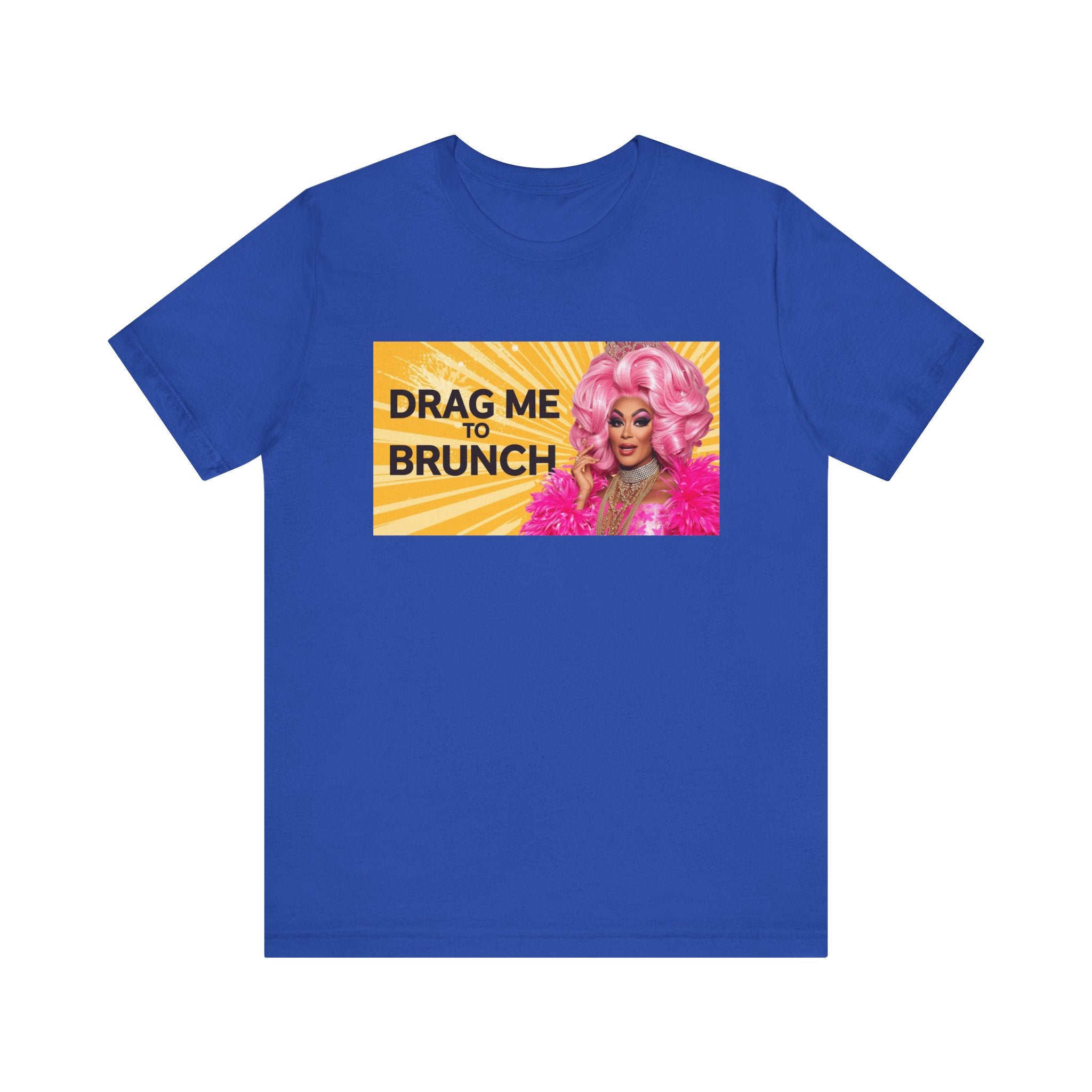 Fabulous Drag Me To Brunch Tee - Unisex Jersey Short Sleeve Shirt, LGBTQ Apparel, Fun Party Top, Pride Fashion, Gift for Drag Lovers