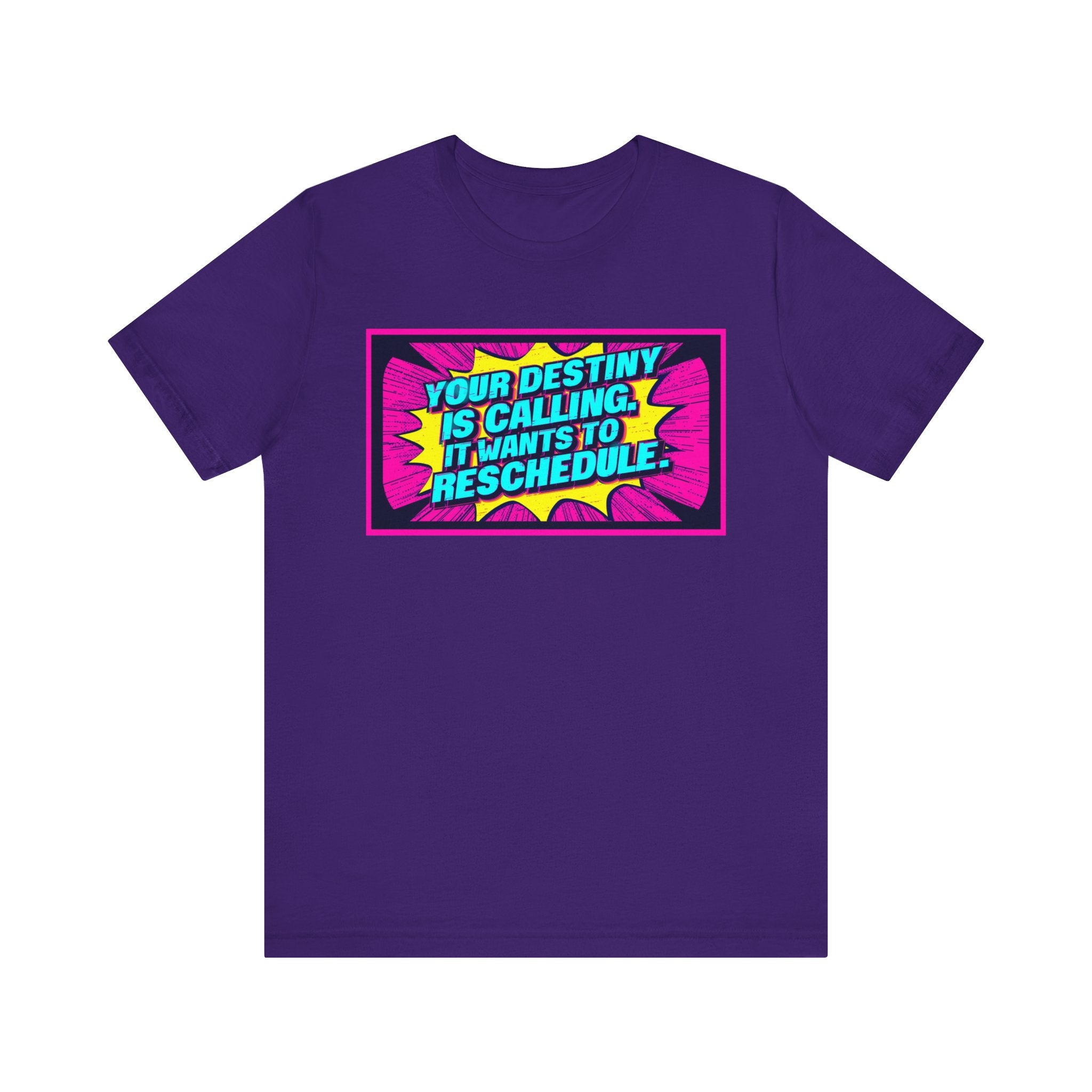 Colorful Inspirational Quote Tee, Motivational T-Shirt, Fun Graphic Shirt, Unisex Casual Wear, Gift for Friends