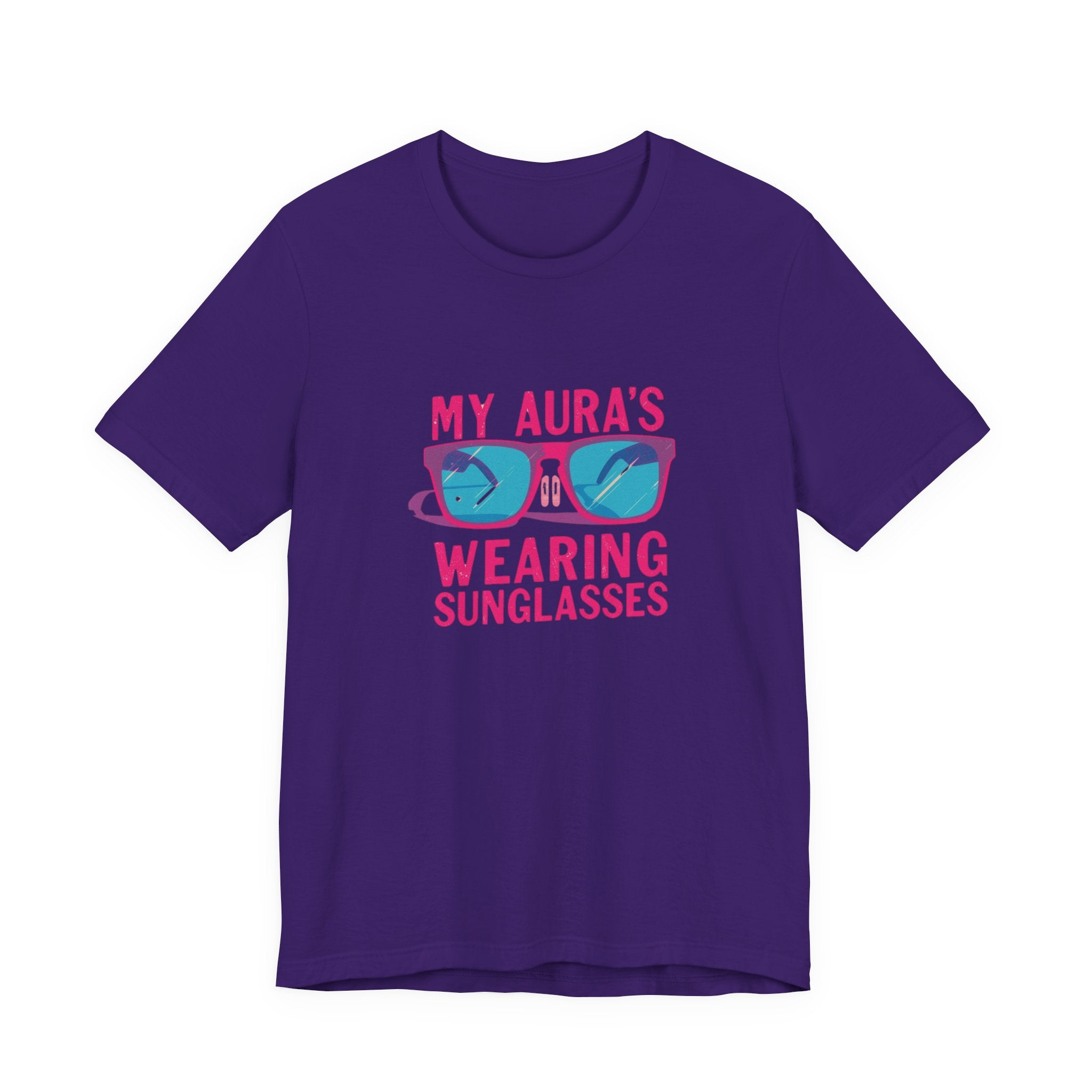 My Aura's Wearing Sunglasses, Unisex Tee, Fun Graphic Shirt, Casual Wear, Gift for Friends, Summer Vibes, Festival Apparel