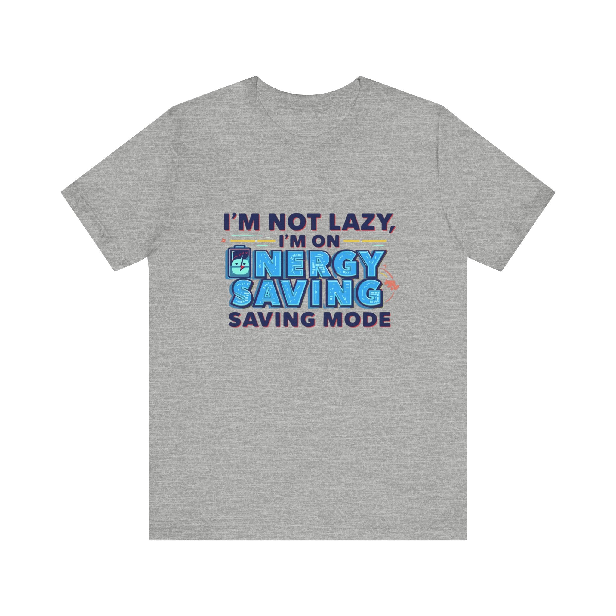 Energy Saving Mode Tee - Unisex Jersey Short Sleeve Shirt, Eco-Friendly Gift, Casual Wear, Funny T-Shirt, Green Living Apparel
