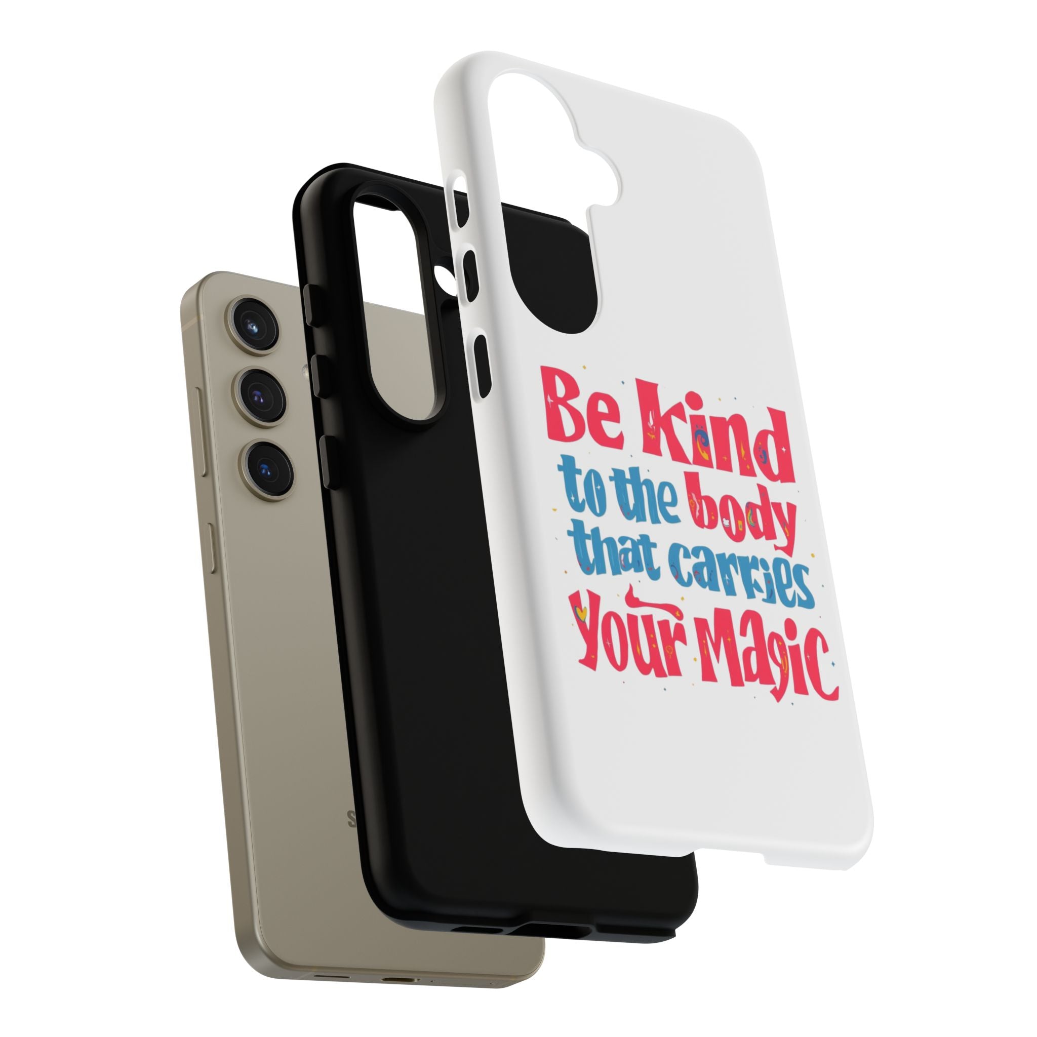 Be Kind to the Body that Carries Your Magic - Tough Case - Phone Case