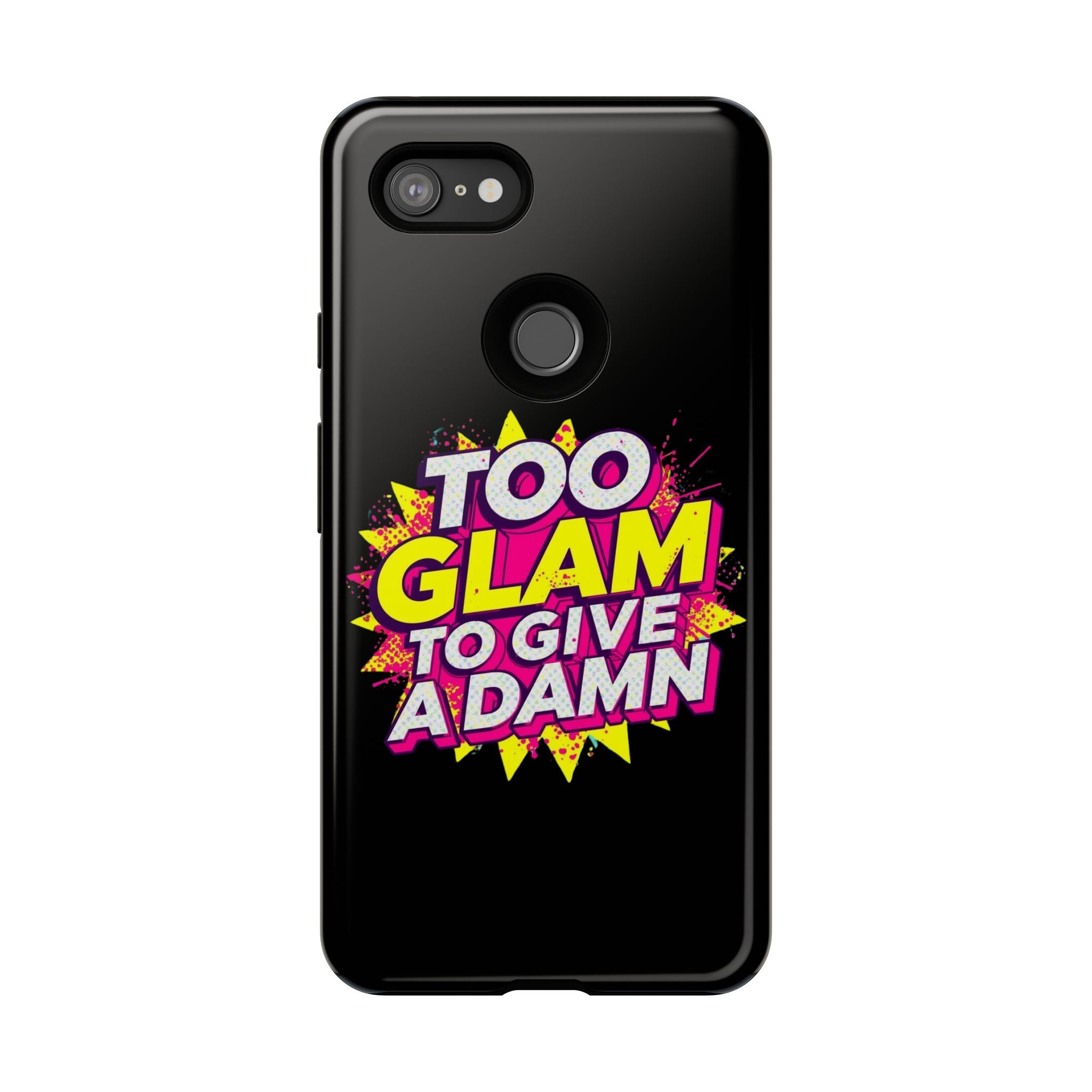 To Glam To Give a Damn, Tough Phone Case