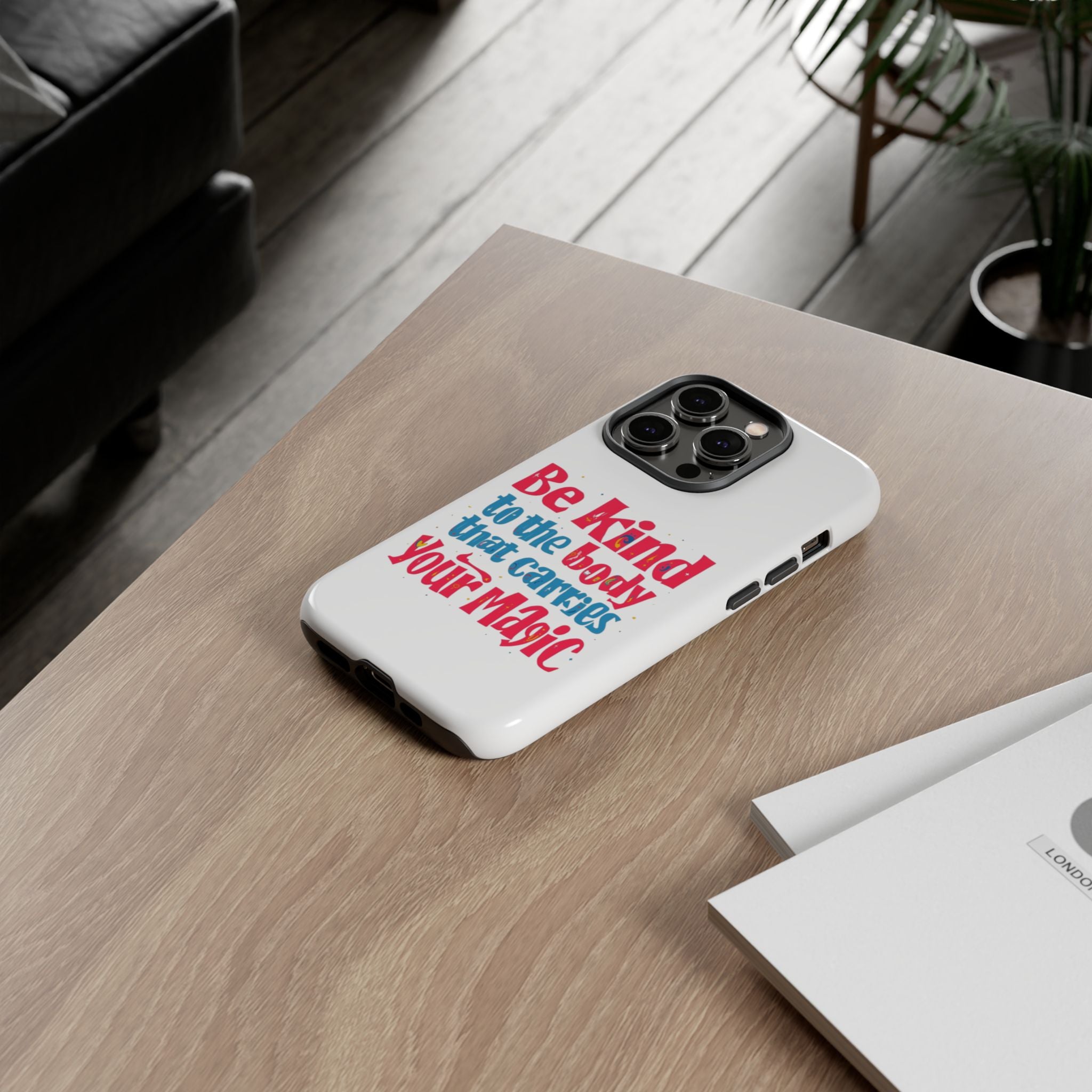 Be Kind to the Body that Carries Your Magic - Tough Case - Phone Case
