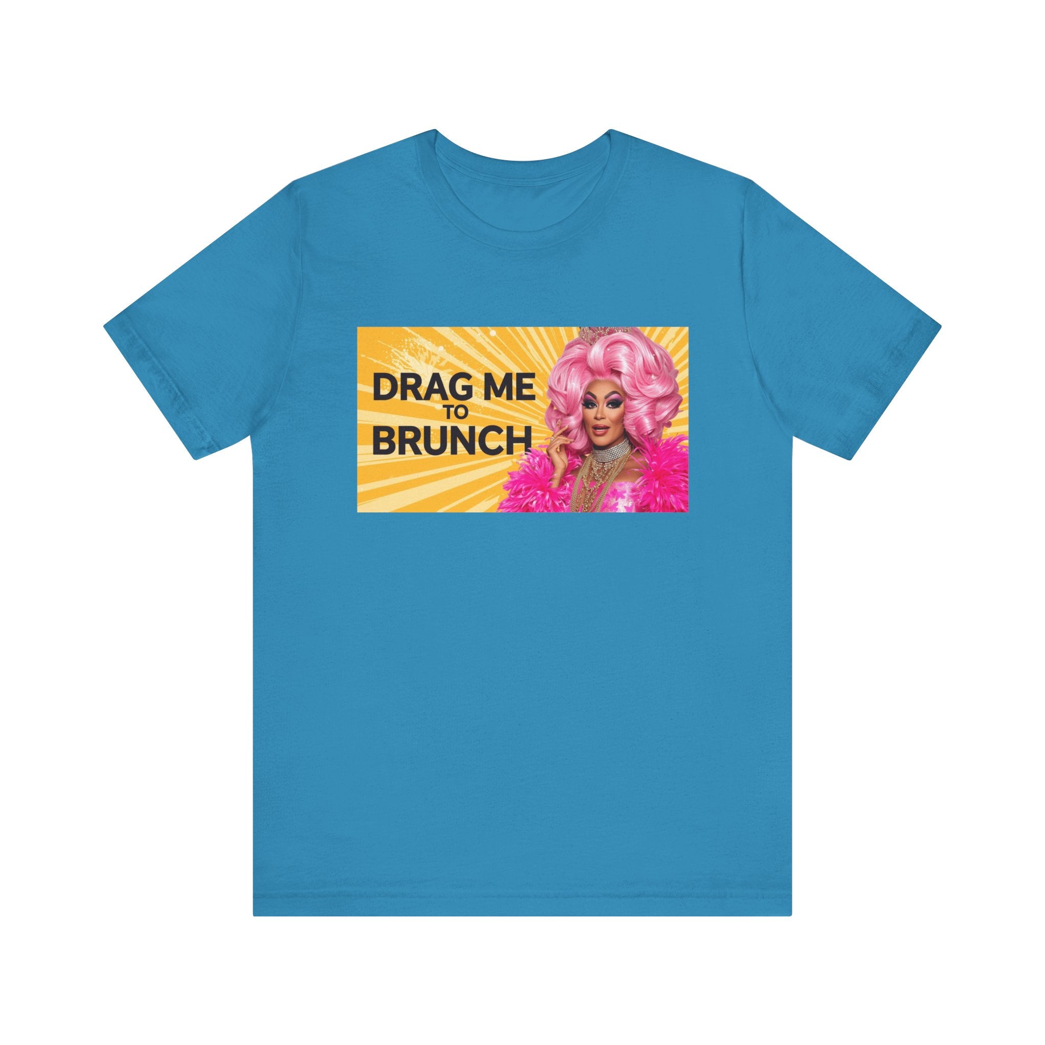 Fabulous Drag Me To Brunch Tee - Unisex Jersey Short Sleeve Shirt, LGBTQ Apparel, Fun Party Top, Pride Fashion, Gift for Drag Lovers