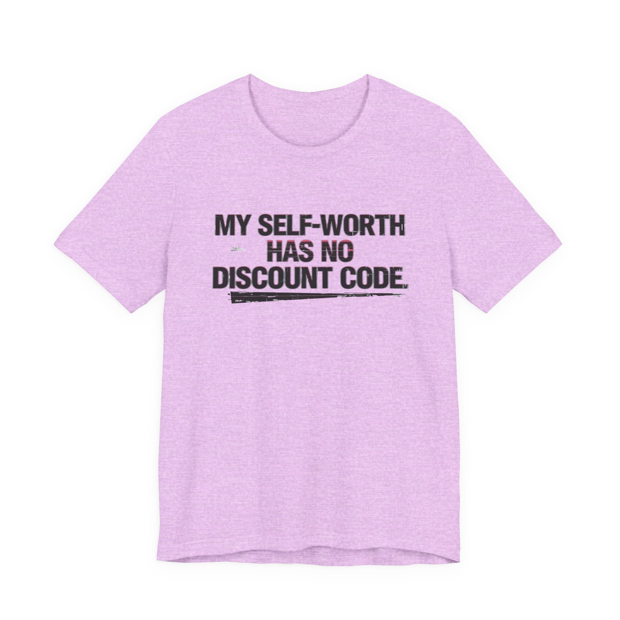 "My Self-Worth Has No Discount Code" Unisex Jersey Short Sleeve T-Shirt - Empowering Quote Tee