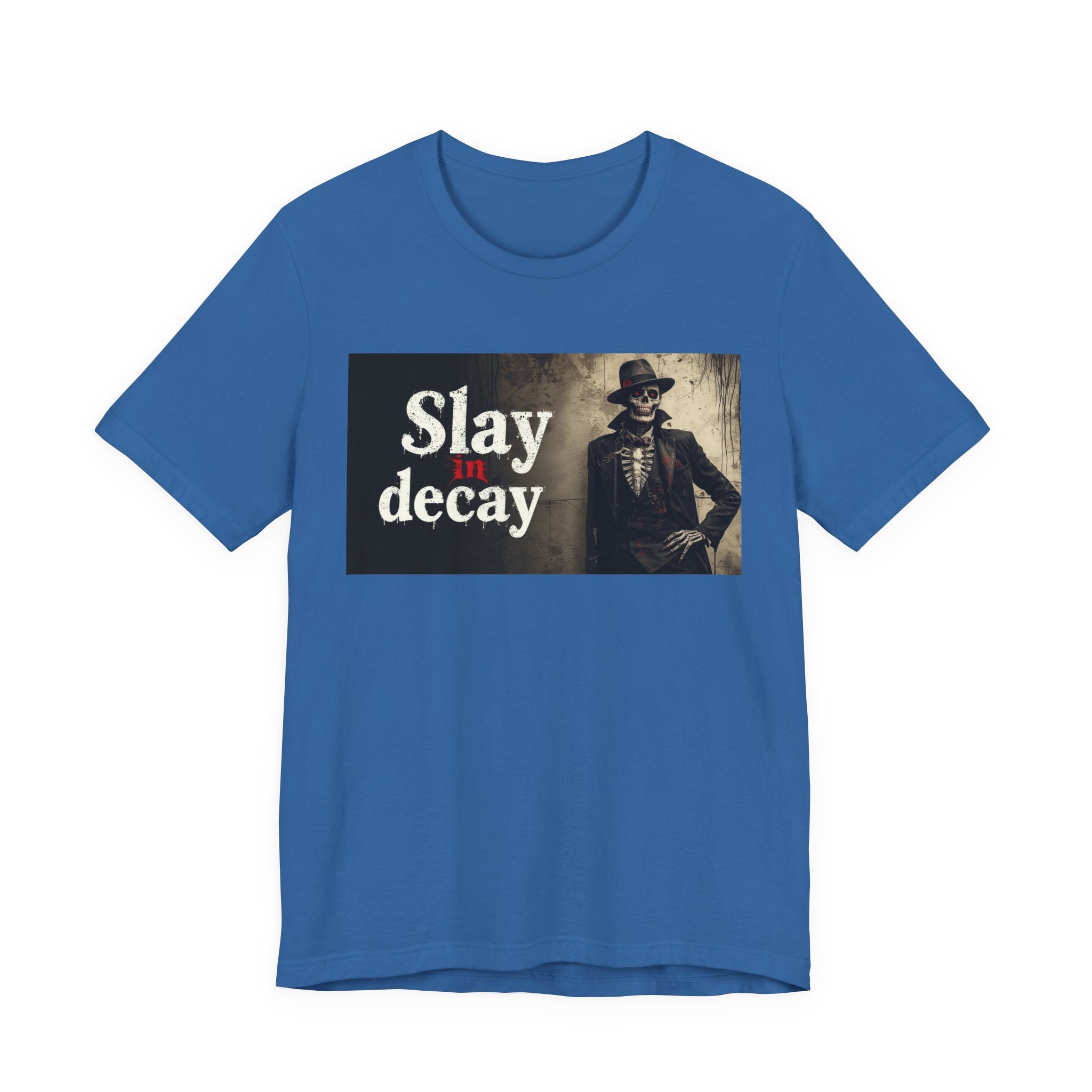Gothic Graphic Tee, Slay in Decay Unisex Shirt, Perfect for Halloween Costume, Alternative Fashion, Casual Wear, Gift Idea