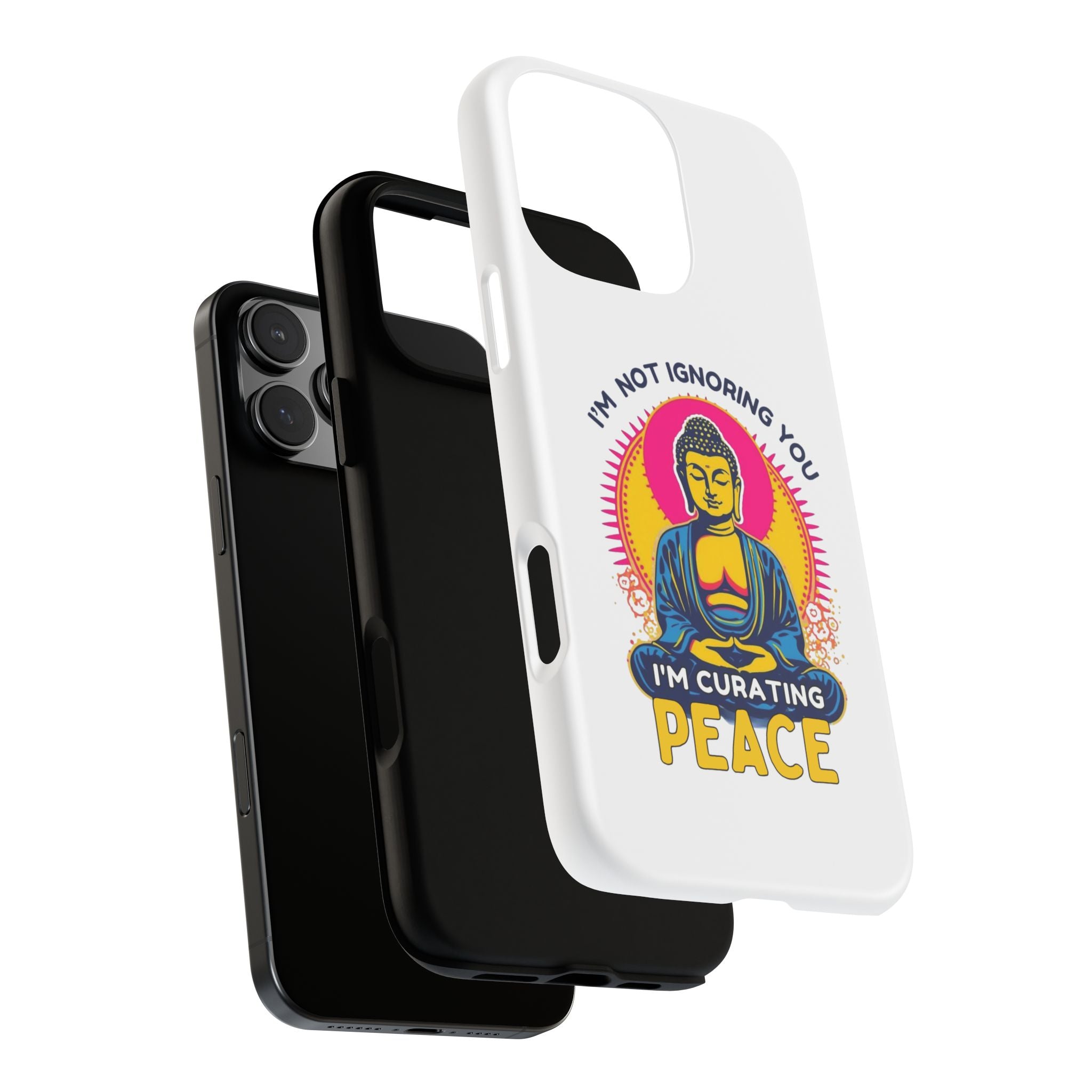 I'm not Ignoring You I'm Curating Peace, Tough Phone Case