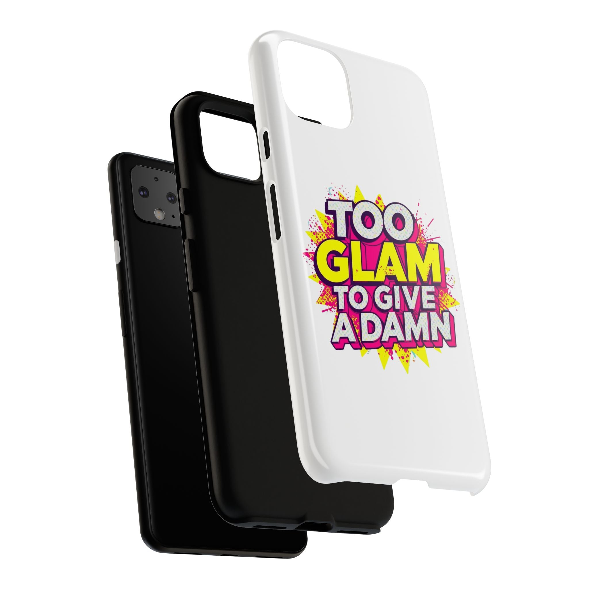 Too Glam to Give a Damn, Tough Cases