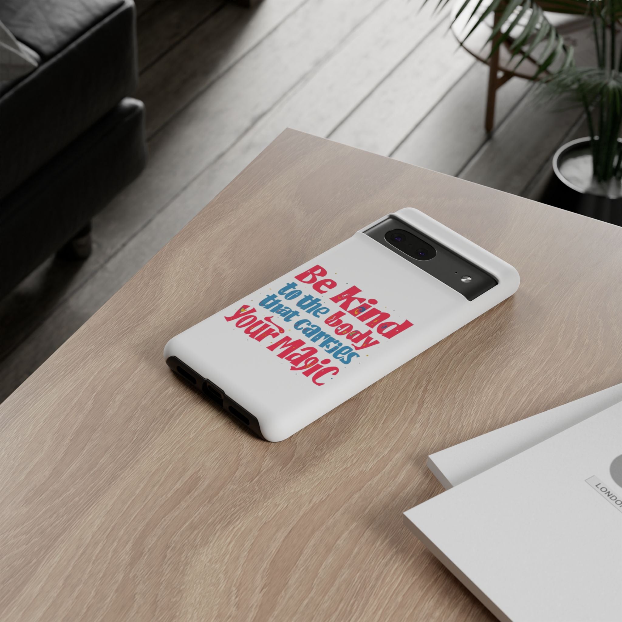 Be Kind to the Body that Carries Your Magic - Tough Case - Phone Case