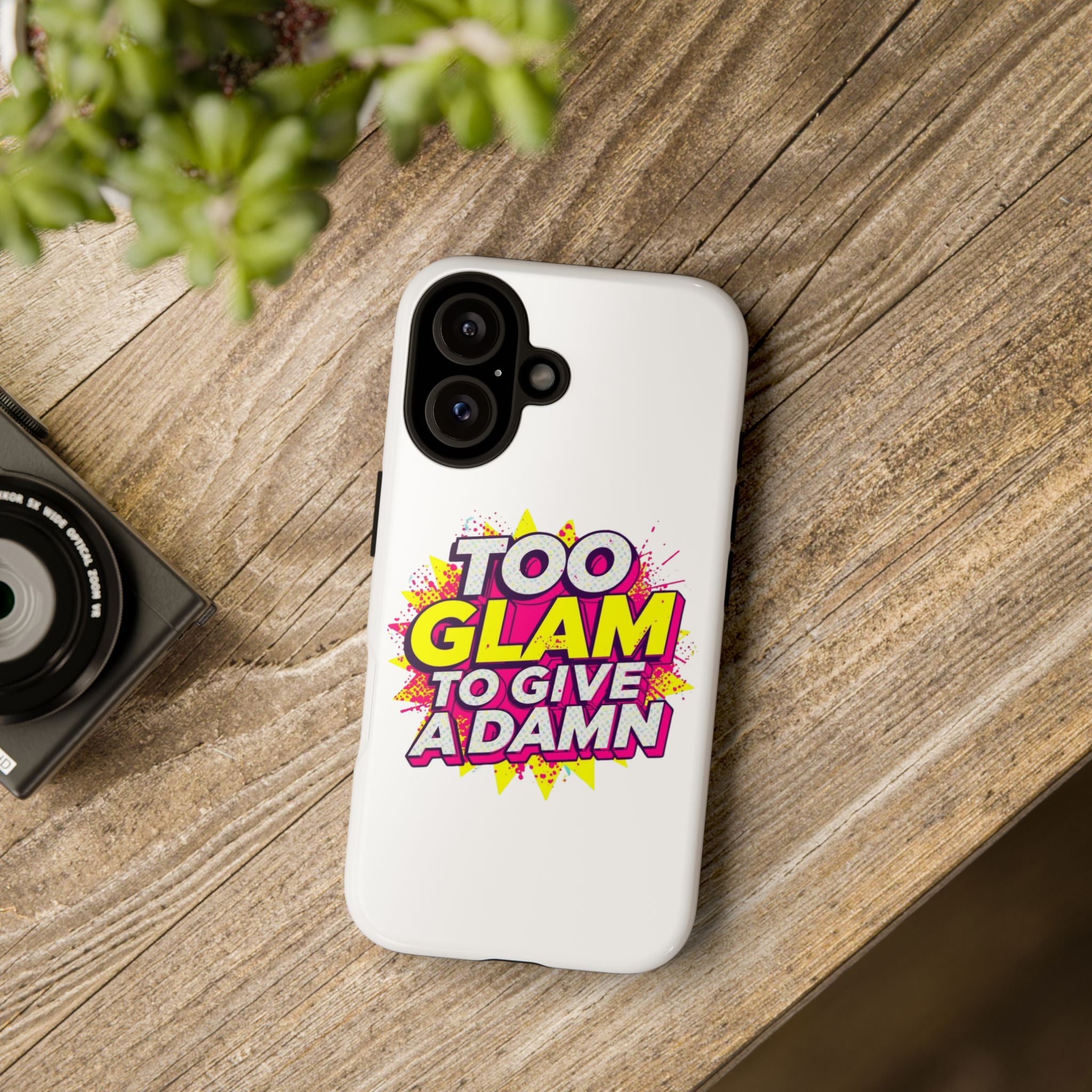 Too Glam to Give a Damn, Tough Cases