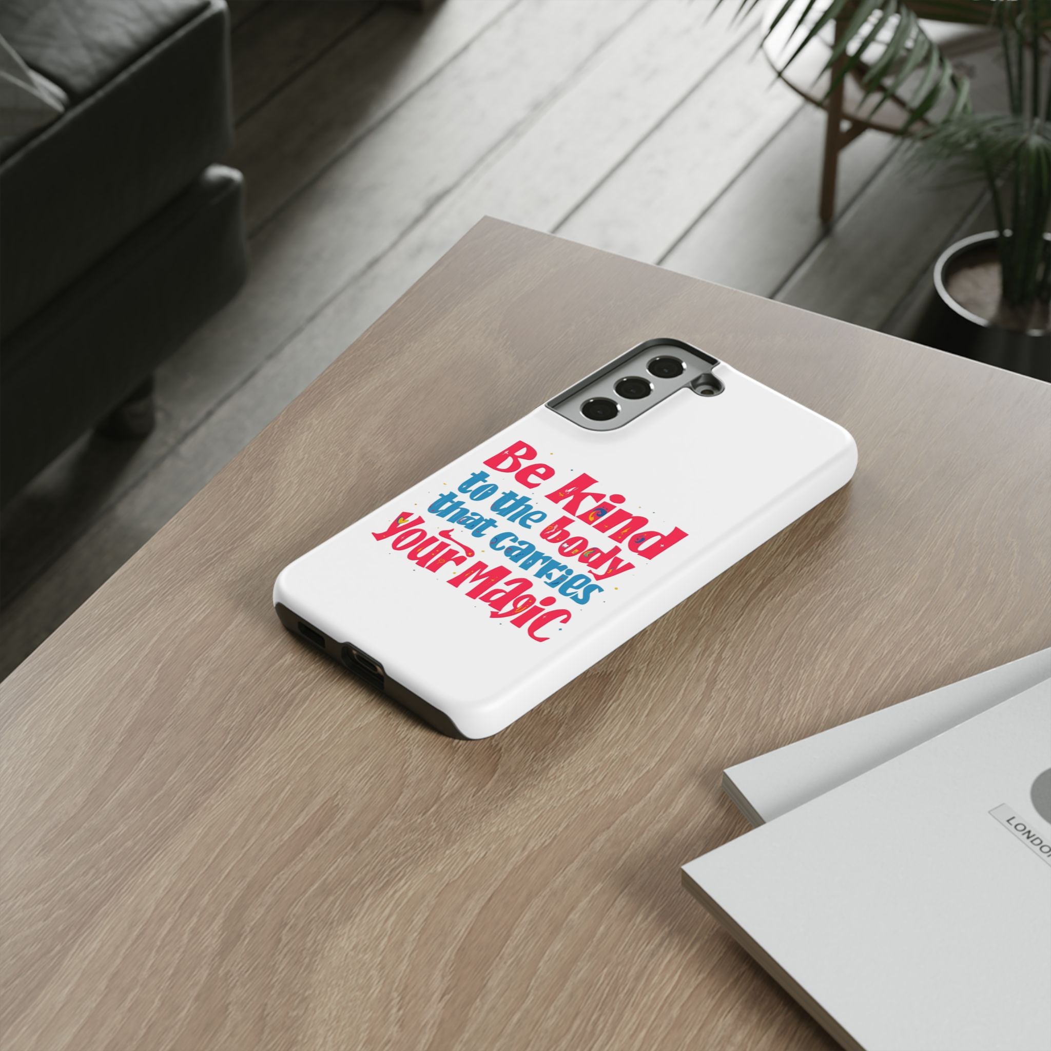 Be Kind to the Body that Carries Your Magic - Tough Case - Phone Case