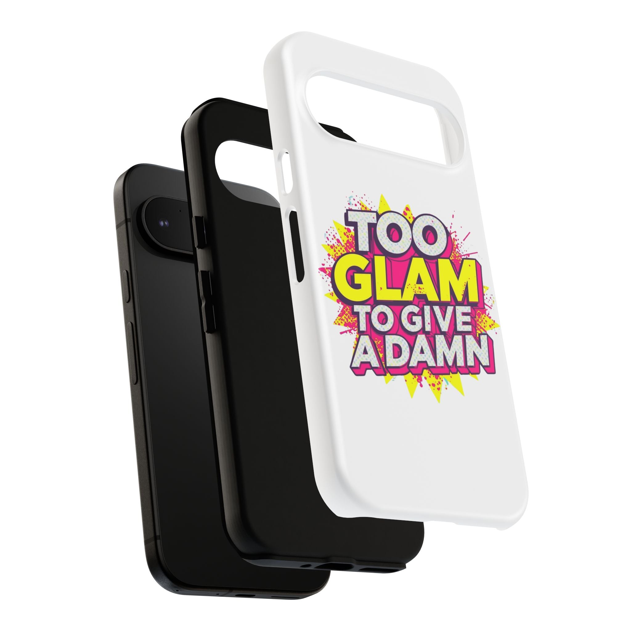 Too Glam to Give a Damn, Tough Cases