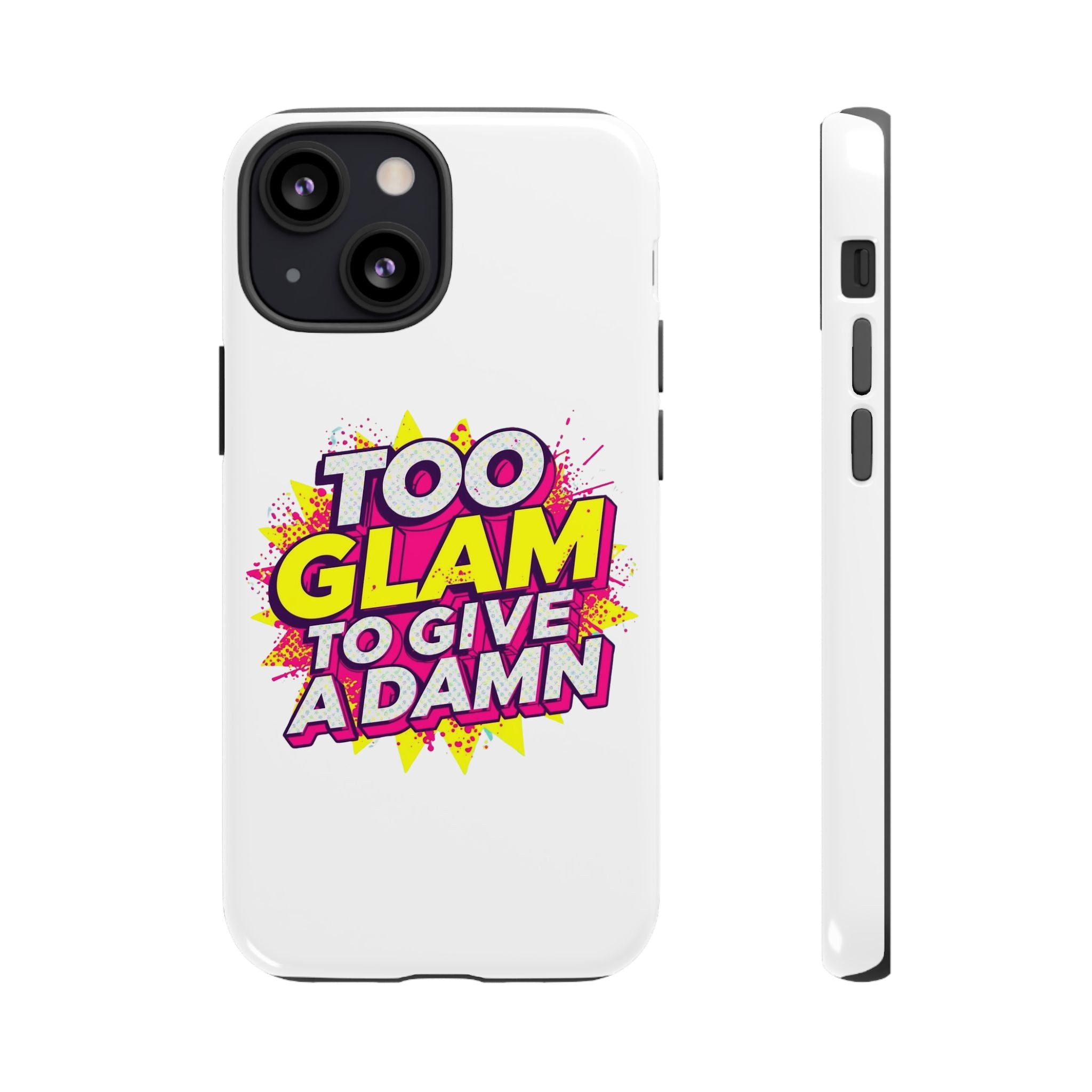 Too Glam to Give a Damn, Tough Cases