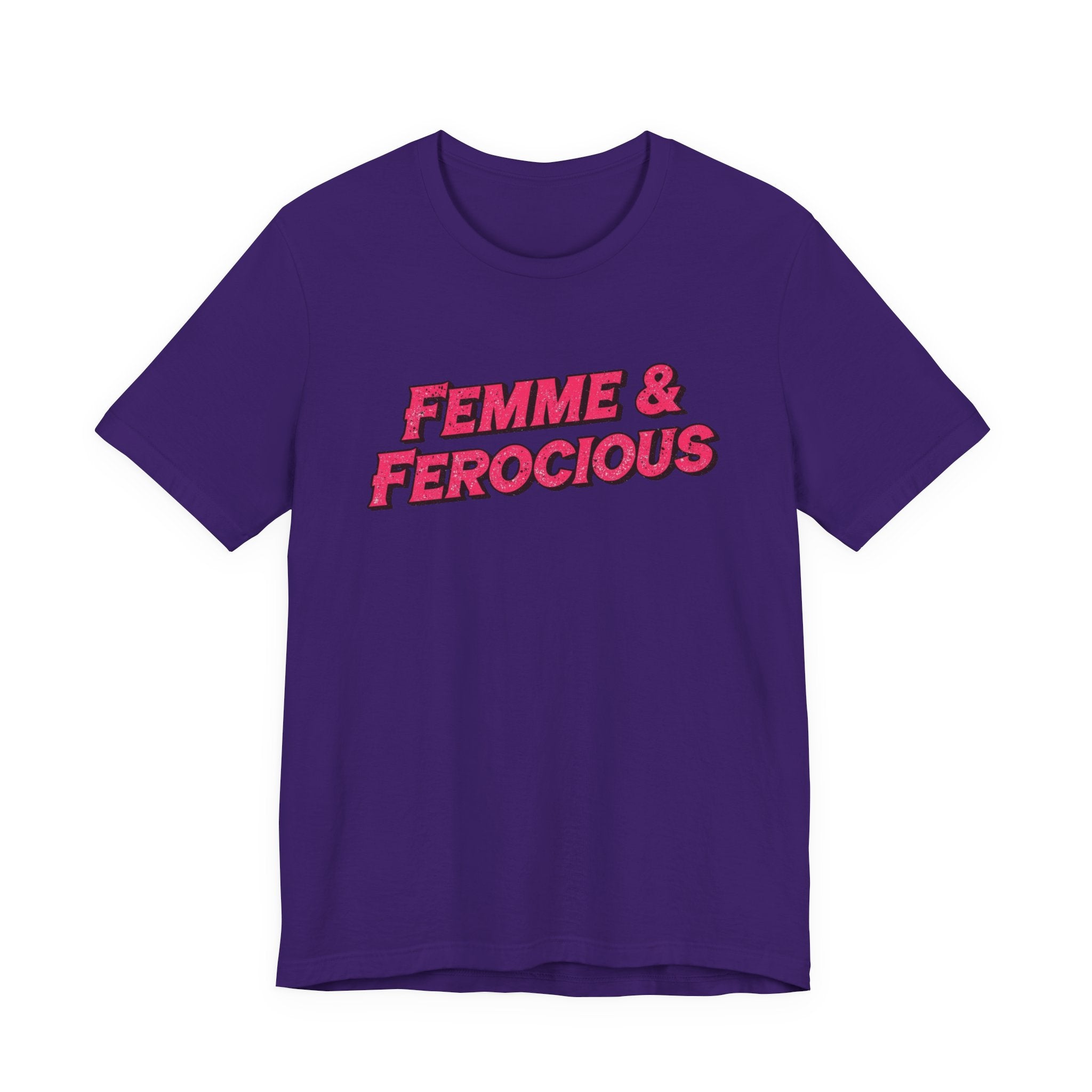 Femme & Ferocious Tee - Unisex Jersey Short Sleeve Shirt, Feminist Gift, Empowerment Tee, Casual Wear, Statement Shirt, Gift for Her