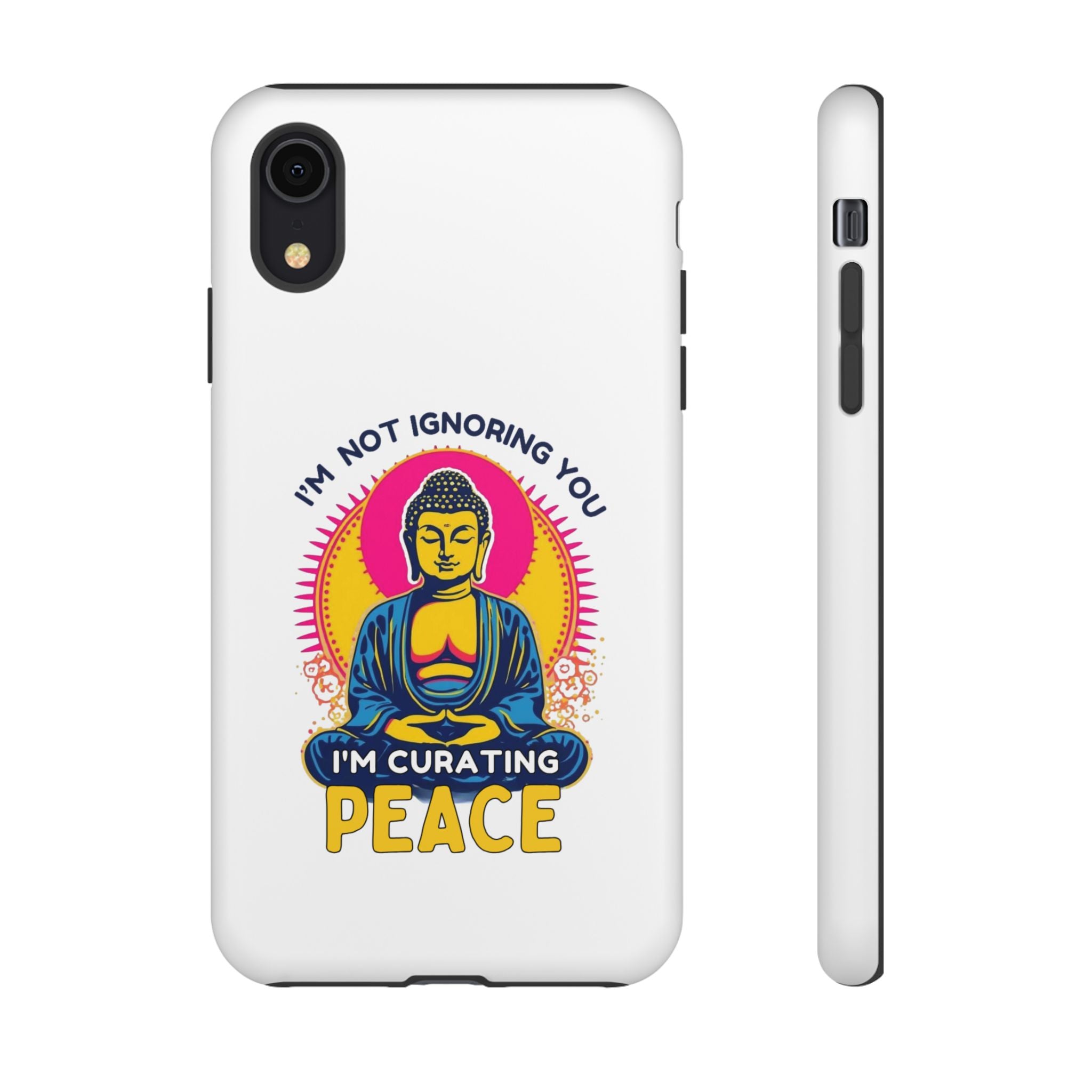 I'm not Ignoring You I'm Curating Peace, Tough Phone Case