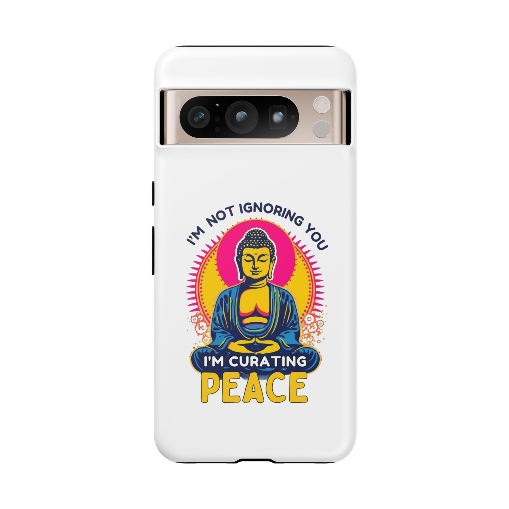 I'm not Ignoring You I'm Curating Peace, Tough Phone Case
