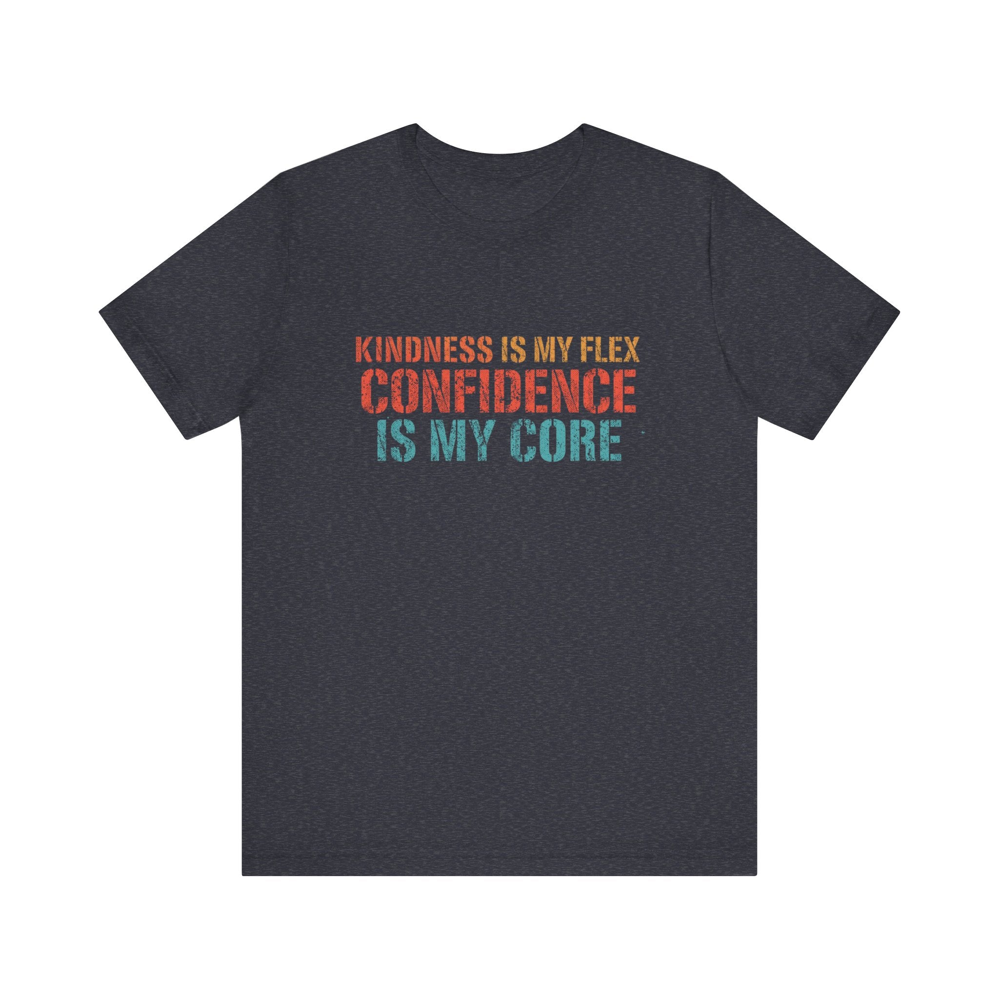 Confidence & Kindness Unisex Tee - Empowering Motivational Shirt
