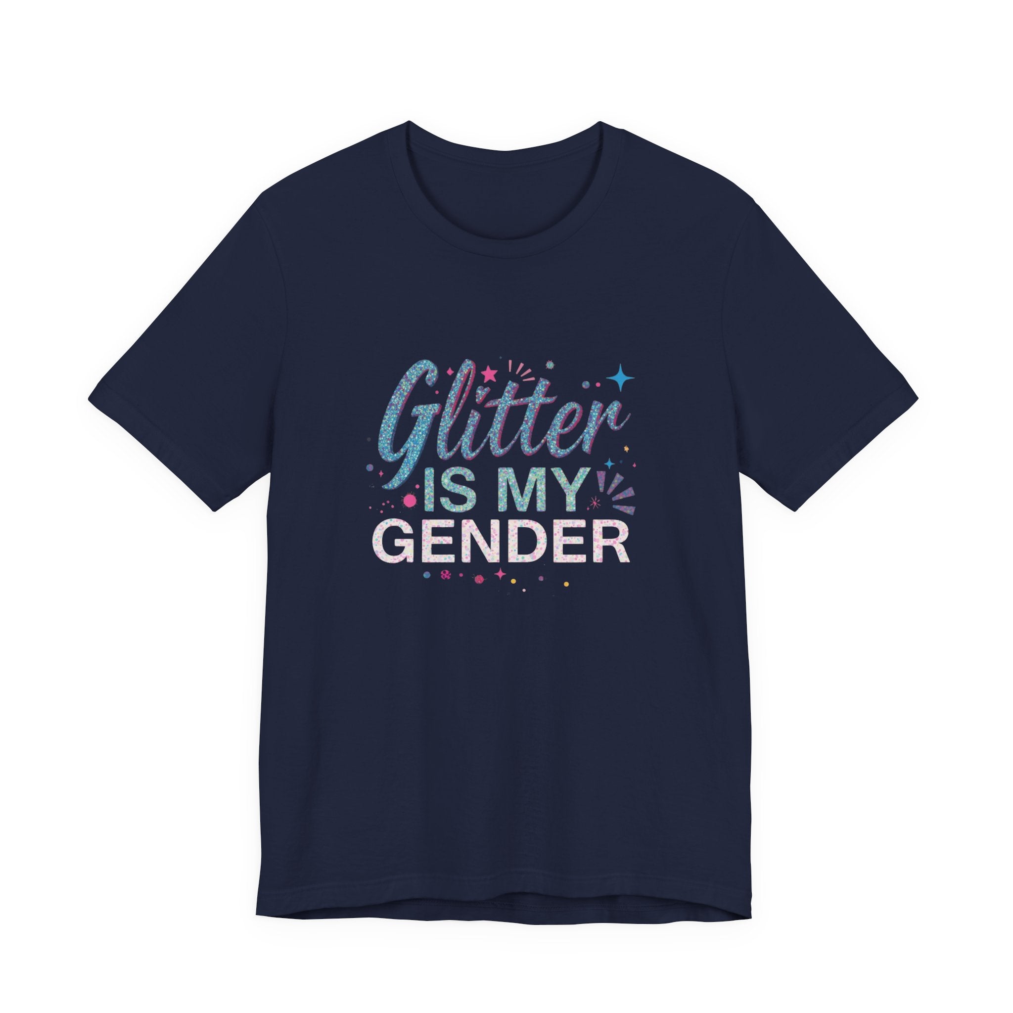 Glitter Is My Gender Unisex Tee - Pride, LGBTQ+ Support, Gifts for Her, Gender Expression, Festival Wear
