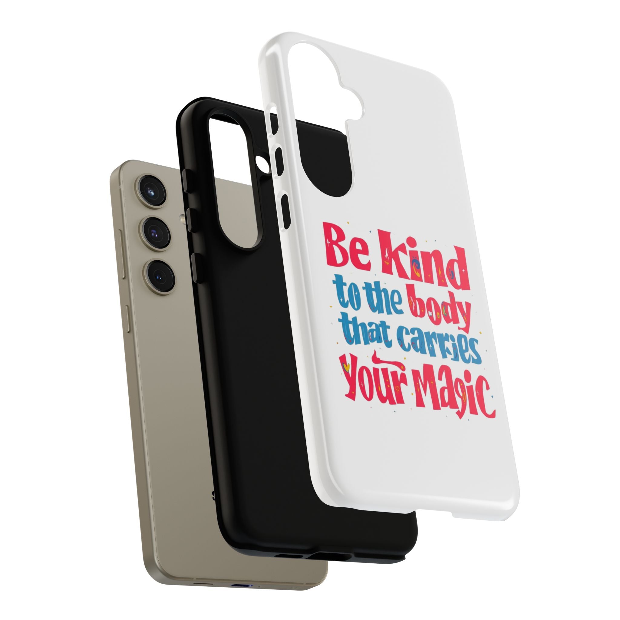 Be Kind to the Body that Carries Your Magic - Tough Case - Phone Case