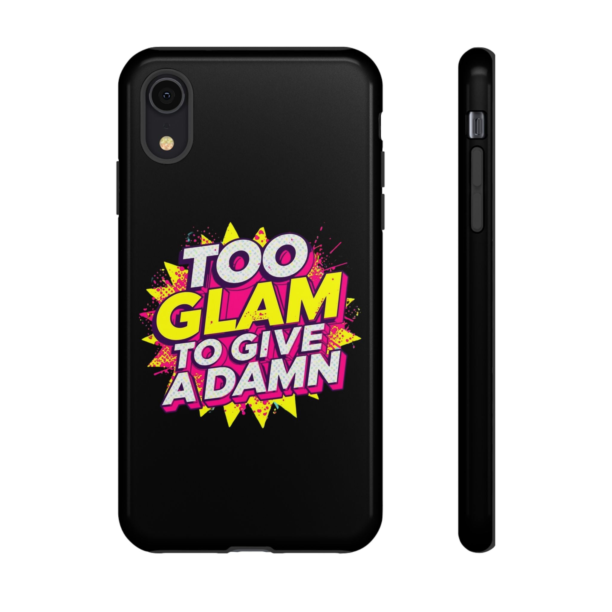 To Glam To Give a Damn, Tough Phone Case