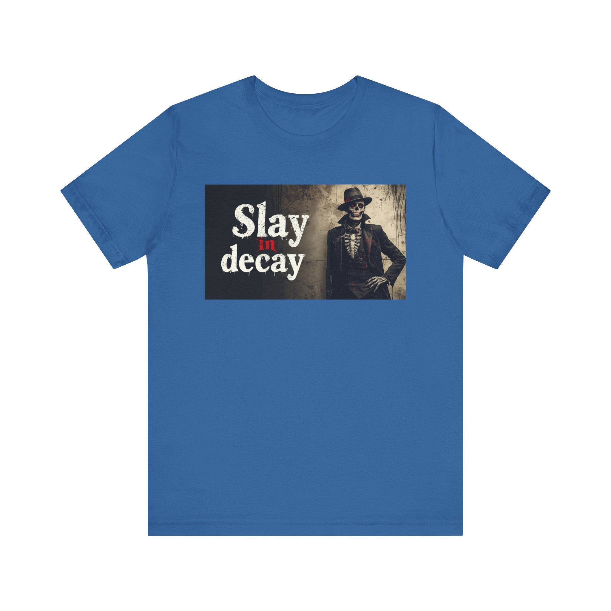 Gothic Graphic Tee, Slay in Decay Unisex Shirt, Perfect for Halloween Costume, Alternative Fashion, Casual Wear, Gift Idea