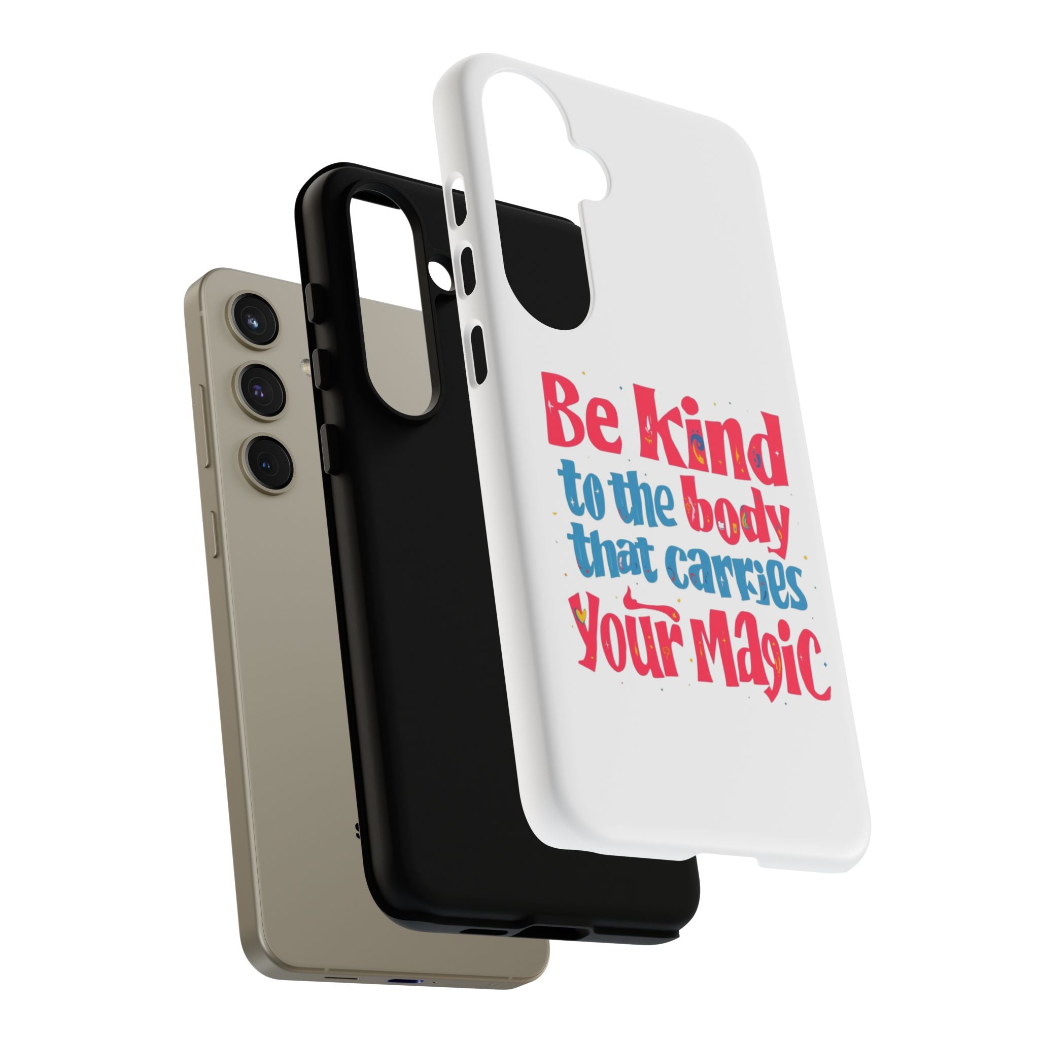 Be Kind to the Body that Carries Your Magic - Tough Case - Phone Case