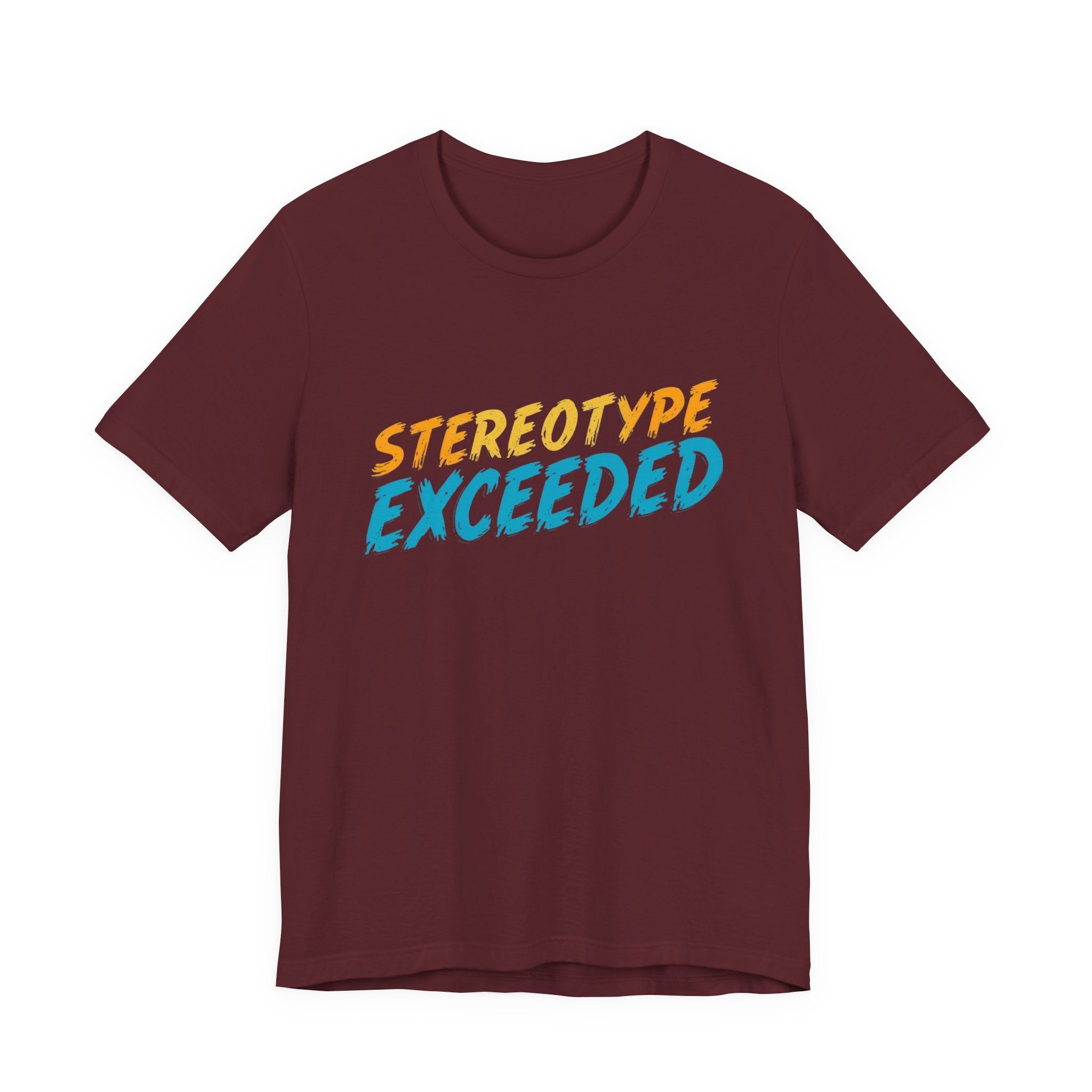 Stereotype Exceeded Unisex Jersey Tee