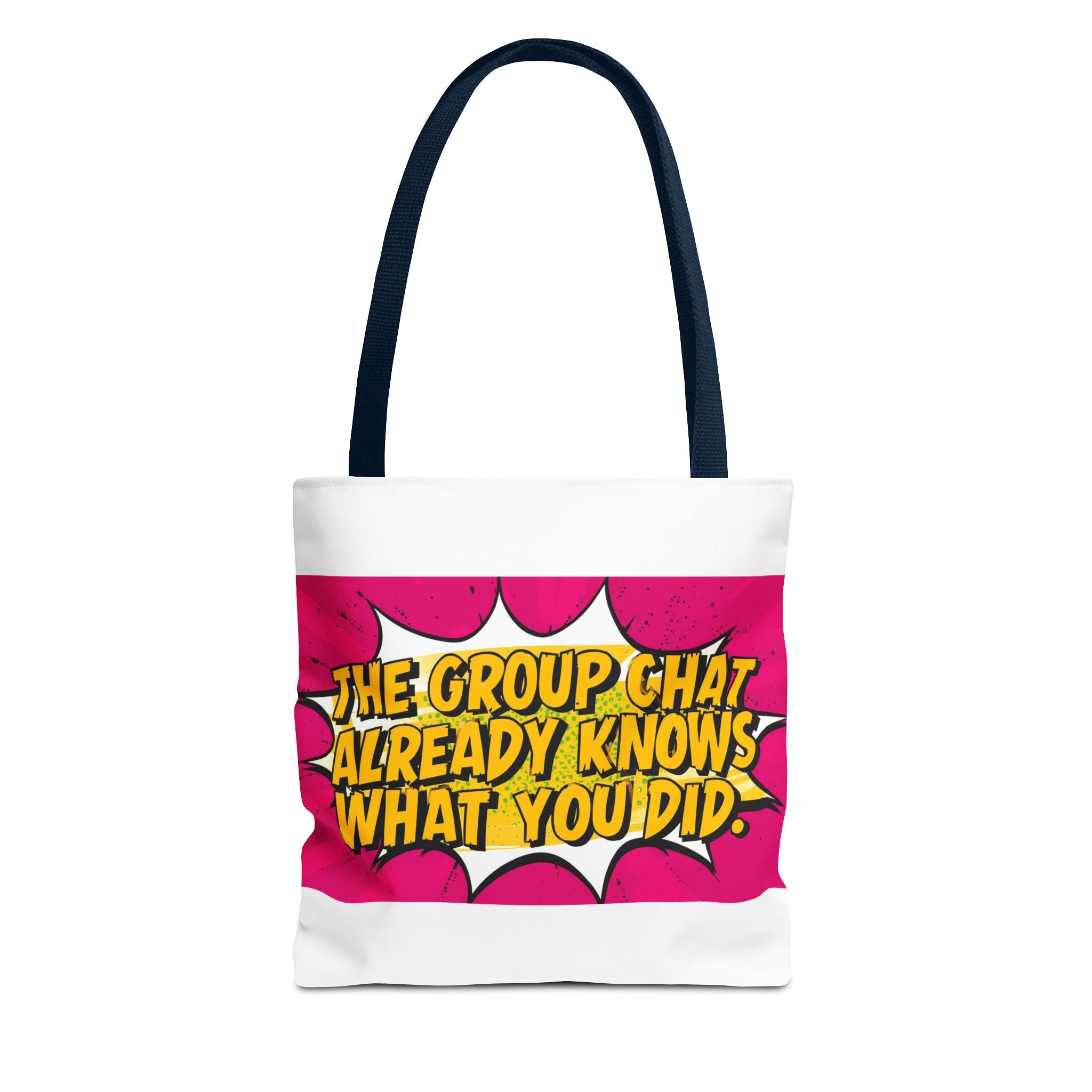 "The Group Chat Already Knows What You Did" Pop Art Tote Bag - Funny Group Chat Design, Canvas Beach Bag, Unique Gift for Friends, Shopping Tote, Trendy Weekend Bag