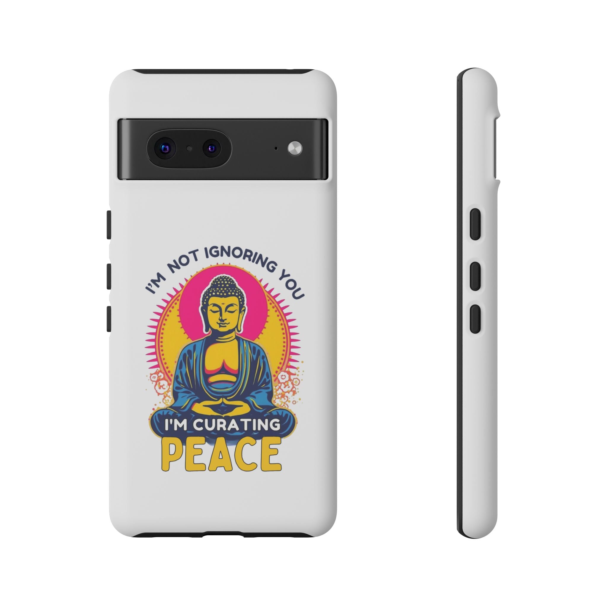 I'm not Ignoring You I'm Curating Peace, Tough Phone Case