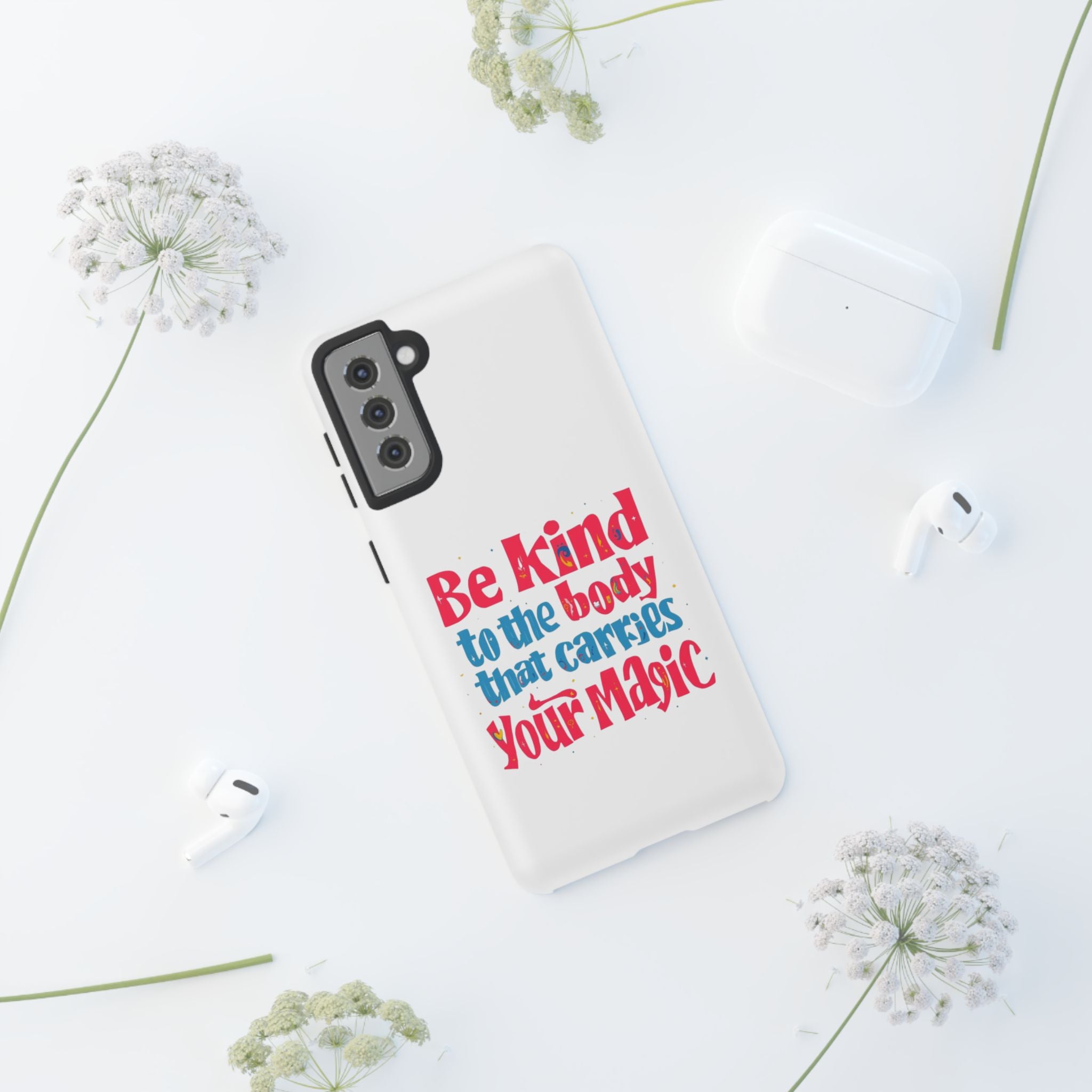 Be Kind to the Body that Carries Your Magic - Tough Case - Phone Case