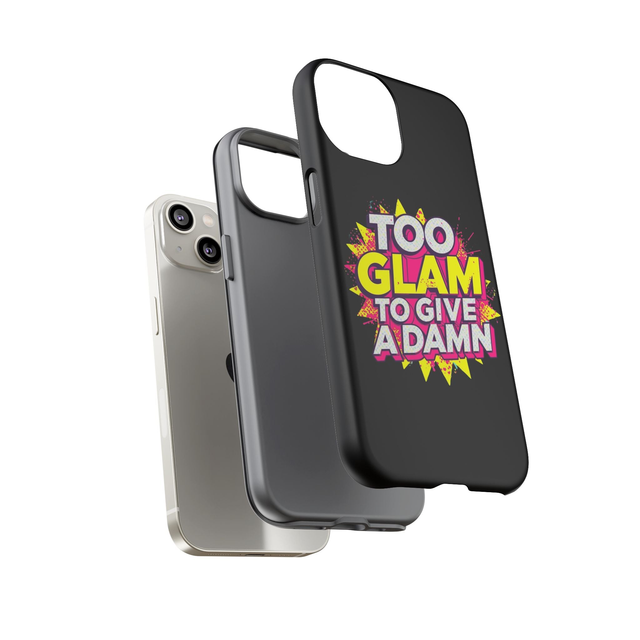 To Glam To Give a Damn, Tough Phone Case