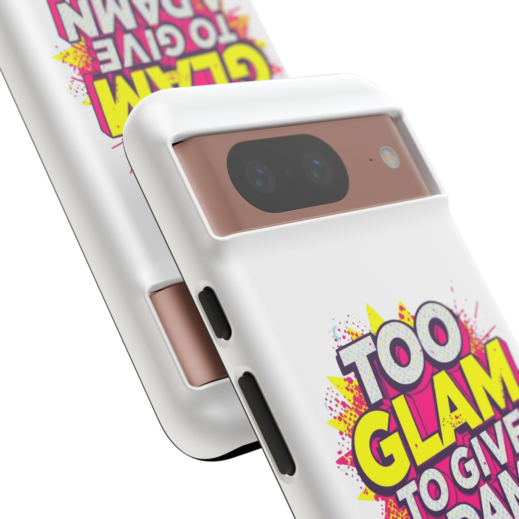 Too Glam to Give a Damn, Tough Cases