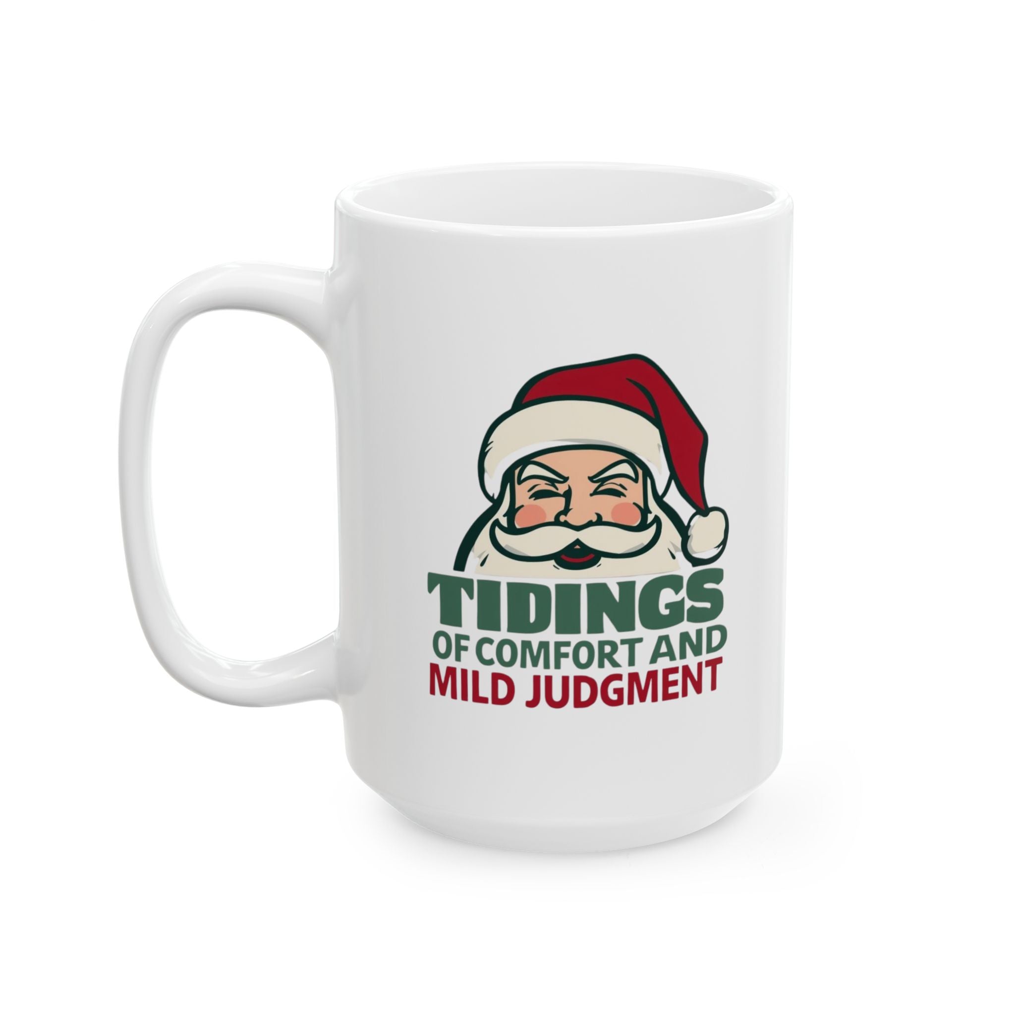 Tidings of Comfort and Mild Judgment, Funny Christmas Ceramic Mug - Perfect Gift for Holiday Cheer
