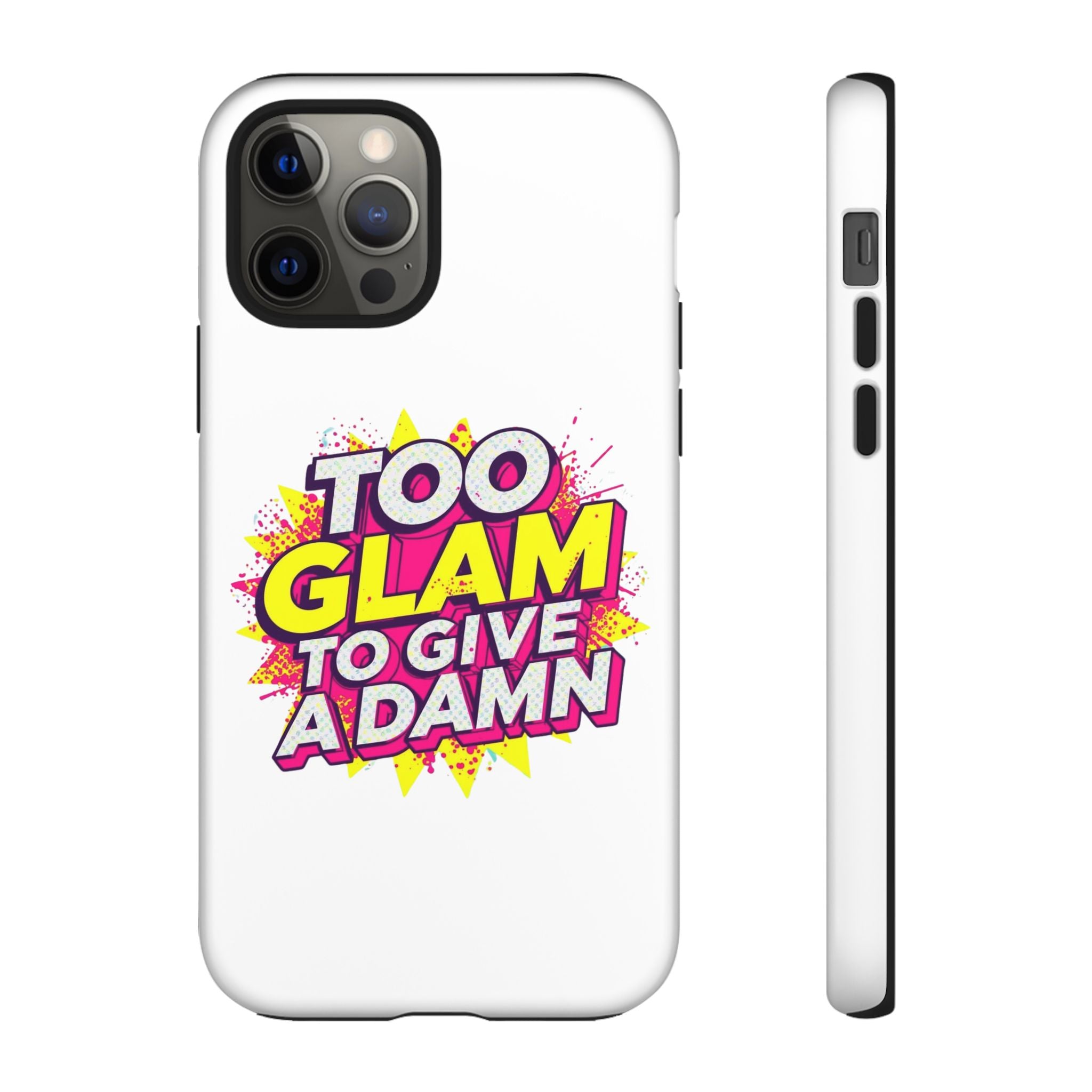 Too Glam to Give a Damn, Tough Cases