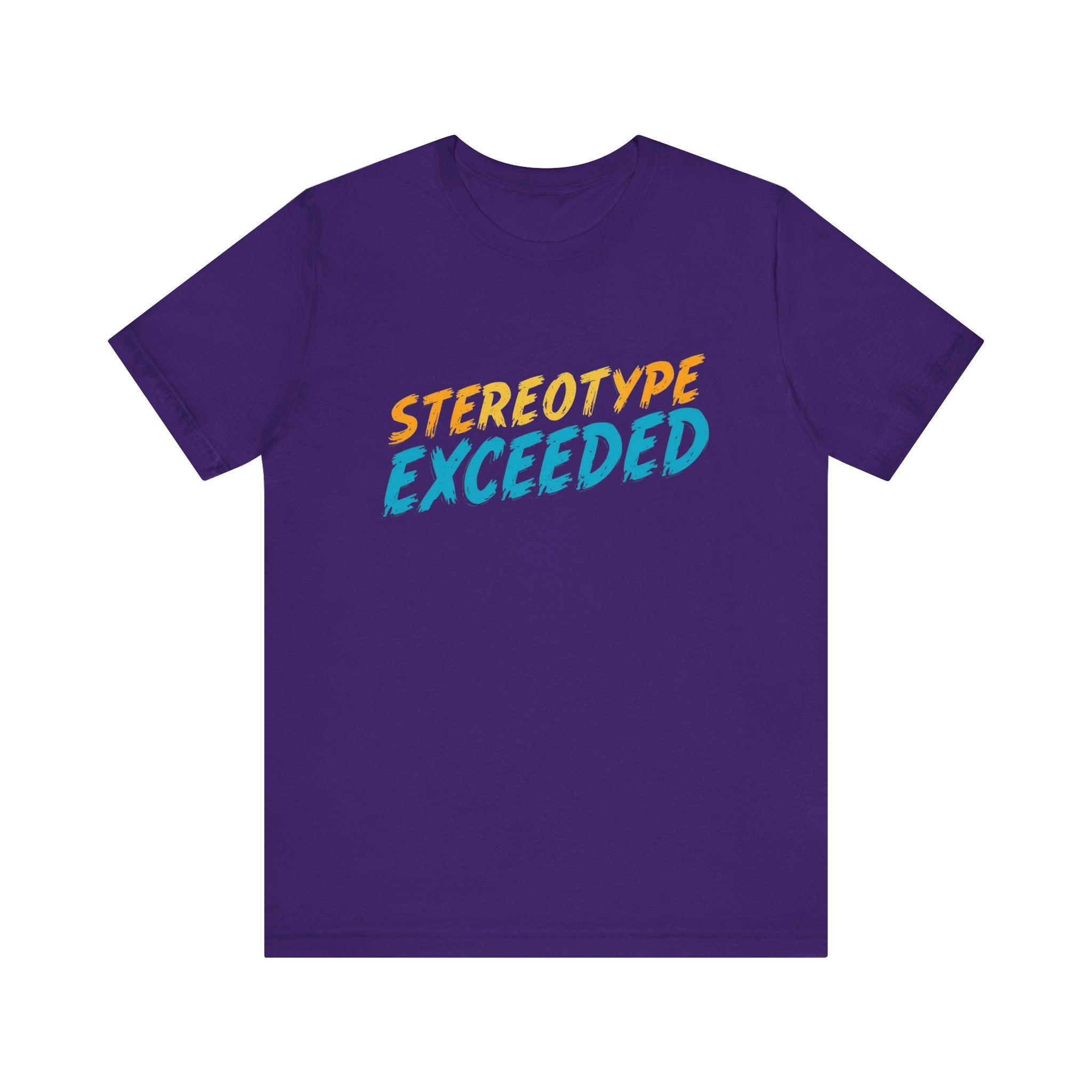 Stereotype Exceeded Unisex Jersey Tee