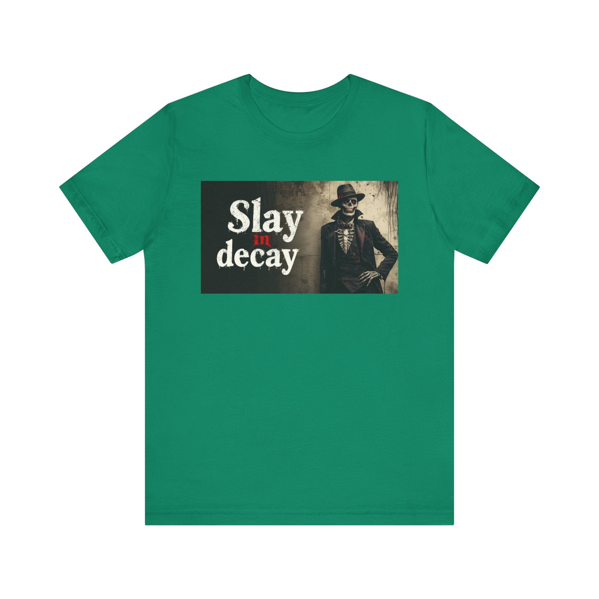 Gothic Graphic Tee, Slay in Decay Unisex Shirt, Perfect for Halloween Costume, Alternative Fashion, Casual Wear, Gift Idea