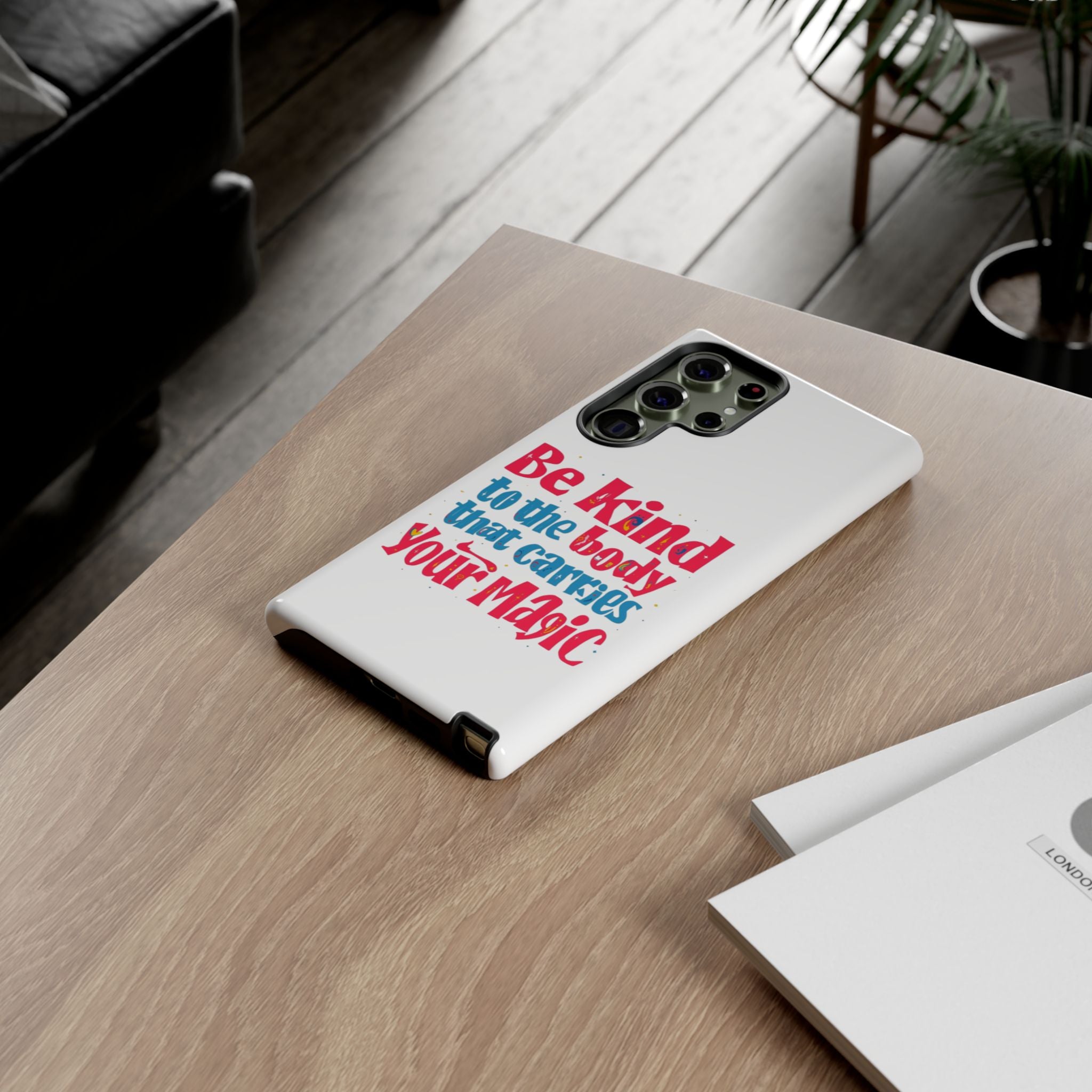 Be Kind to the Body that Carries Your Magic - Tough Case - Phone Case
