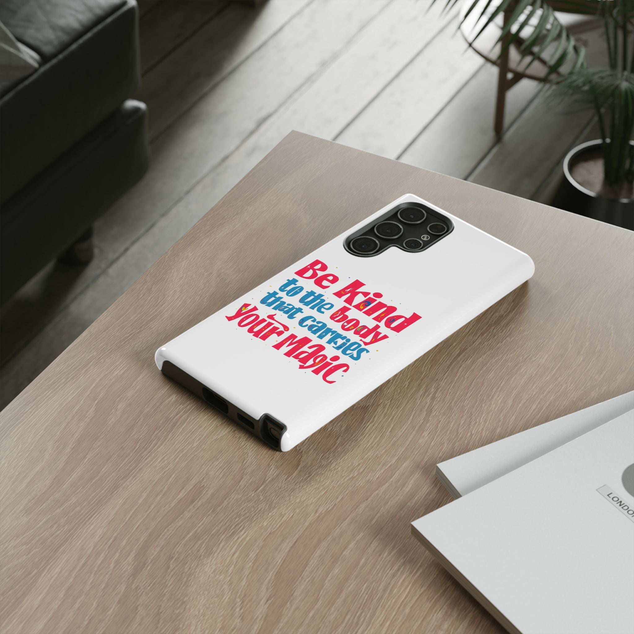Be Kind to the Body that Carries Your Magic - Tough Case - Phone Case