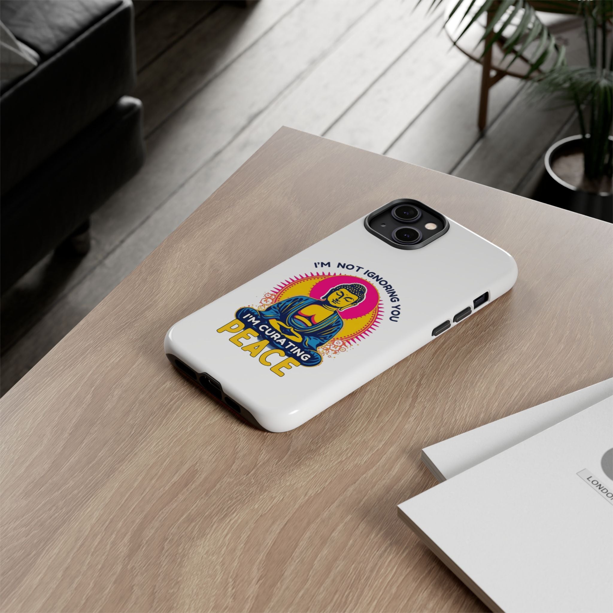 I'm not Ignoring You I'm Curating Peace, Tough Phone Case