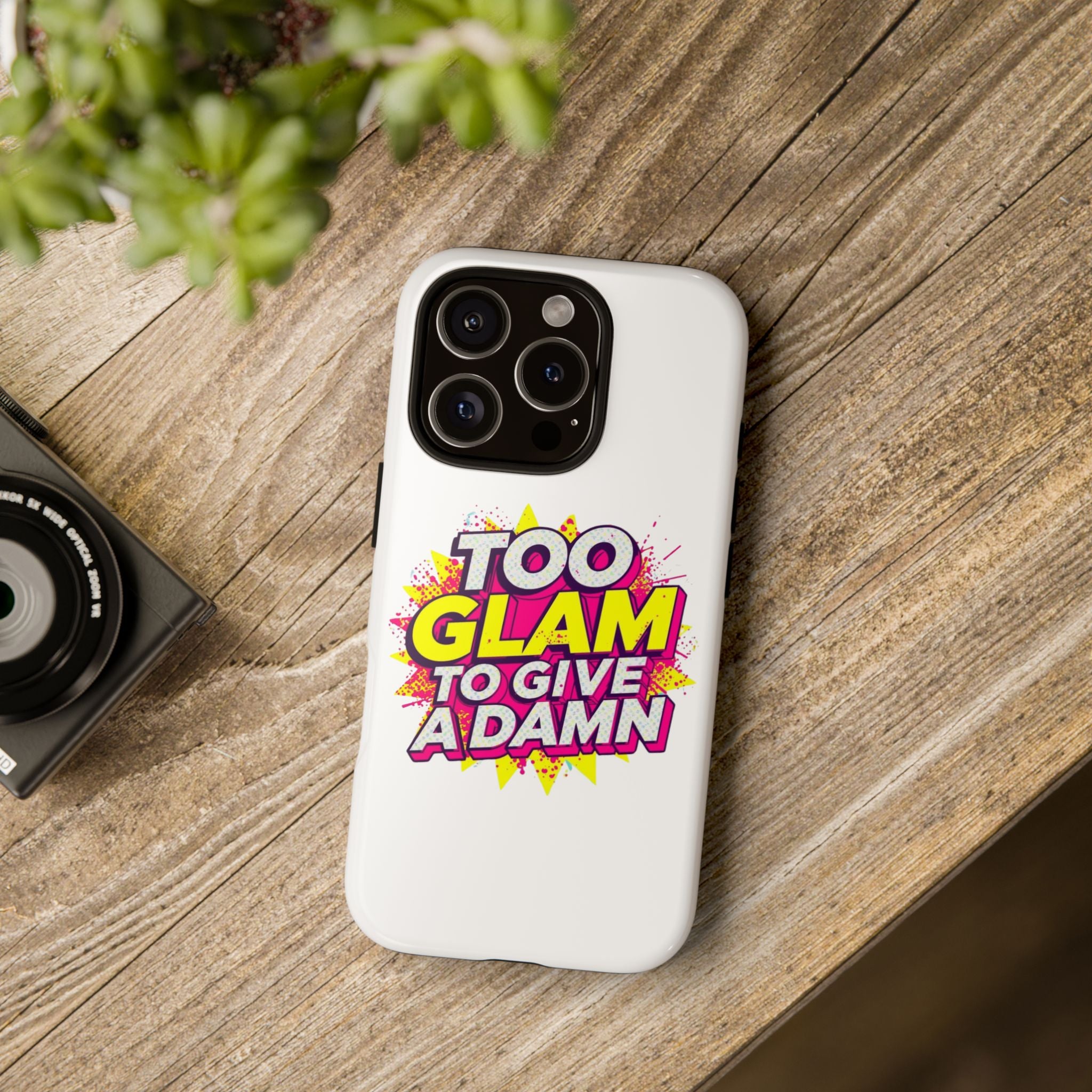 Too Glam to Give a Damn, Tough Cases