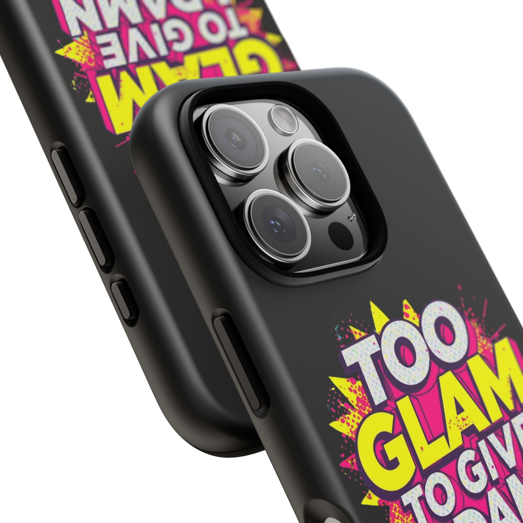 To Glam To Give a Damn, Tough Phone Case