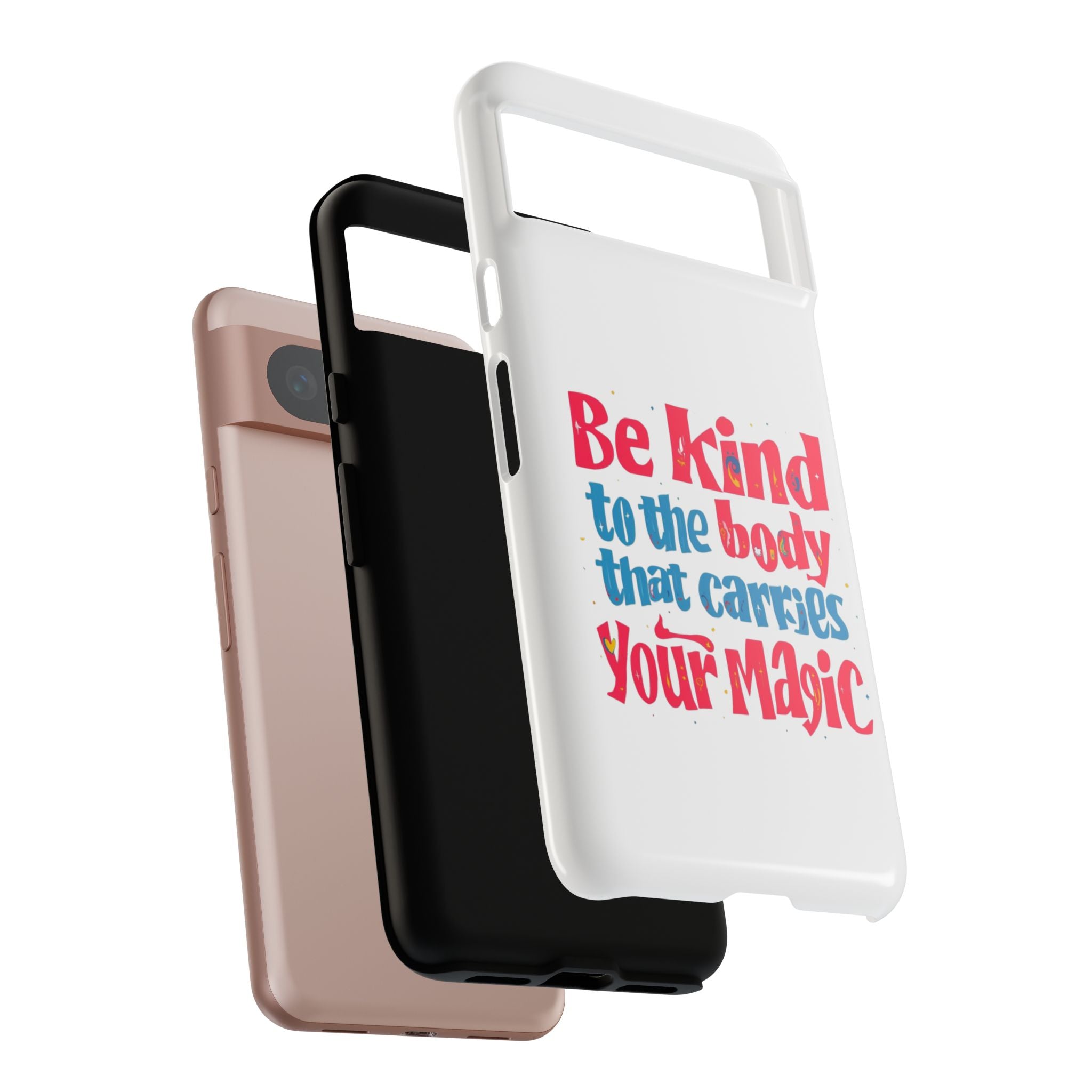 Be Kind to the Body that Carries Your Magic - Tough Case - Phone Case
