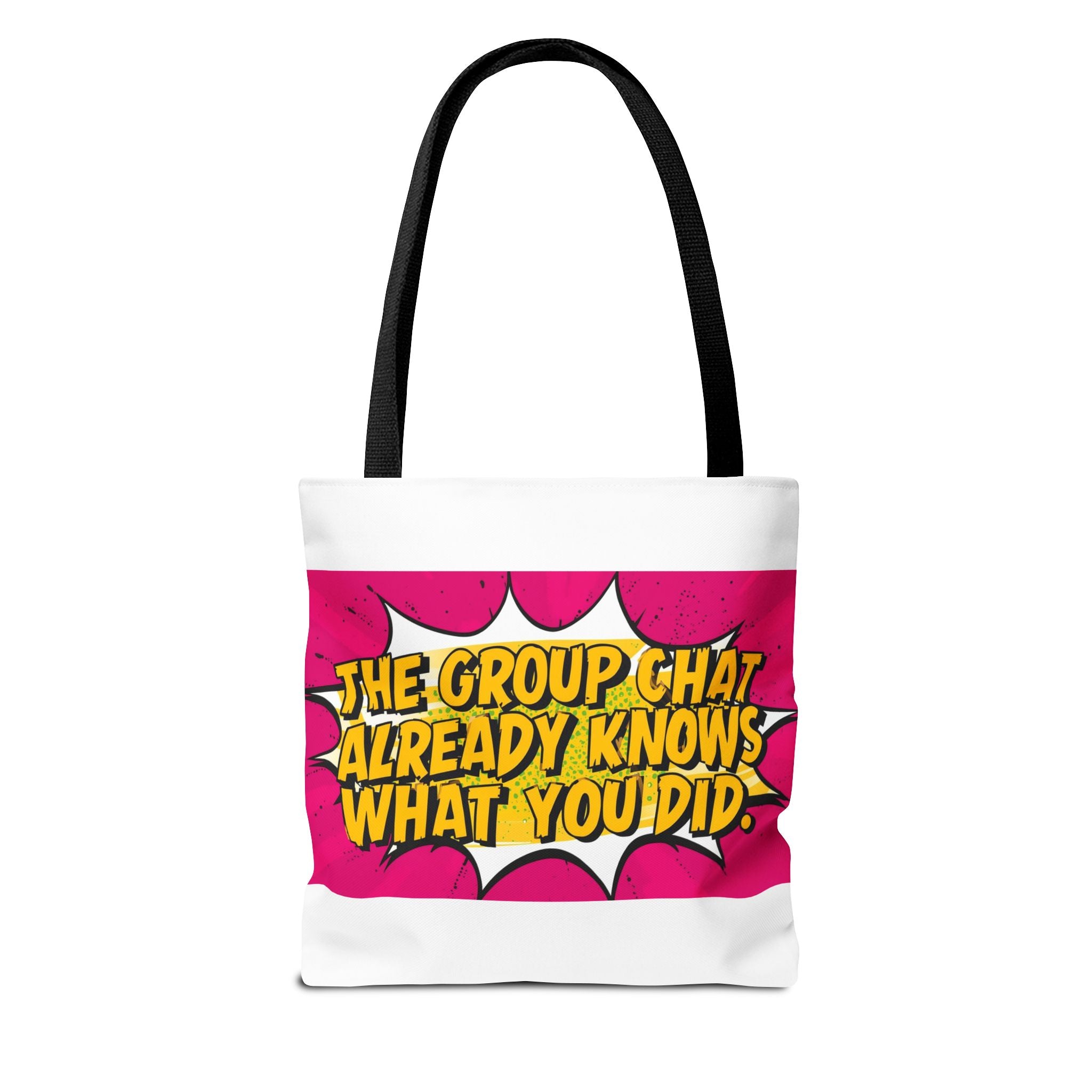 "The Group Chat Already Knows What You Did" Pop Art Tote Bag - Funny Group Chat Design, Canvas Beach Bag, Unique Gift for Friends, Shopping Tote, Trendy Weekend Bag